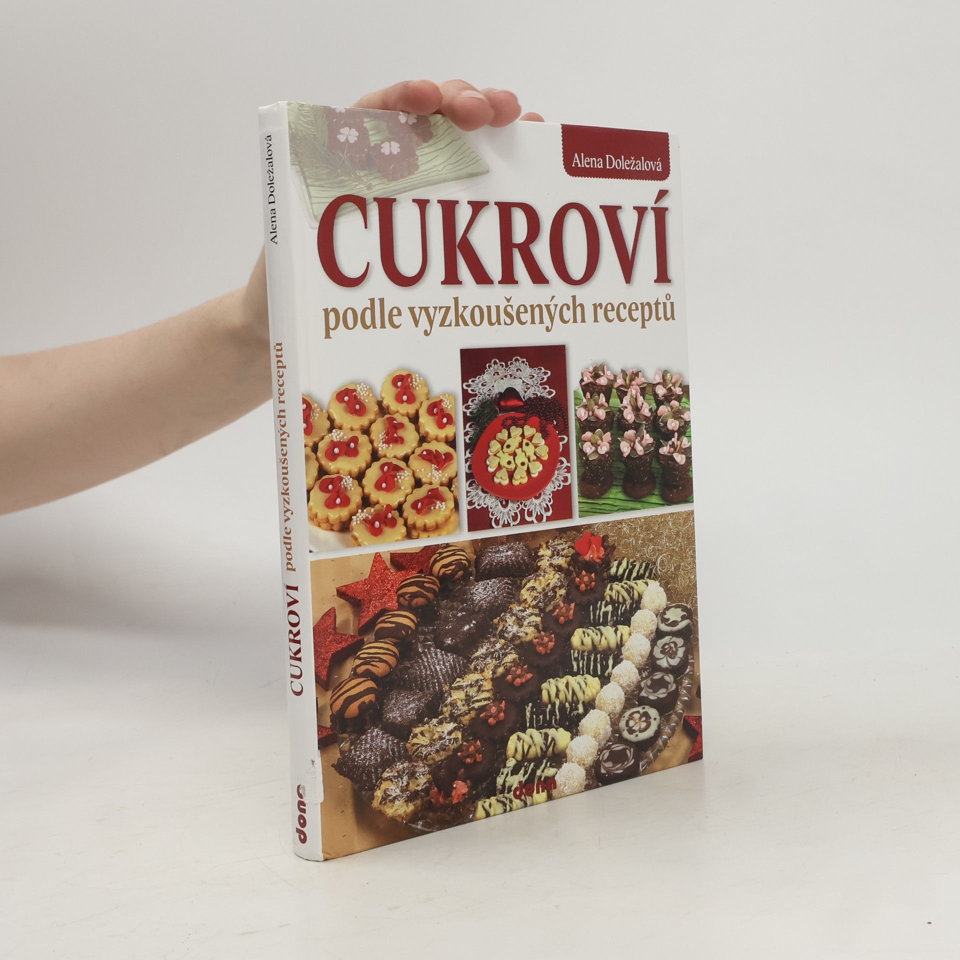Alena Doležalová Cukroví : podle vyzkoušených receptů