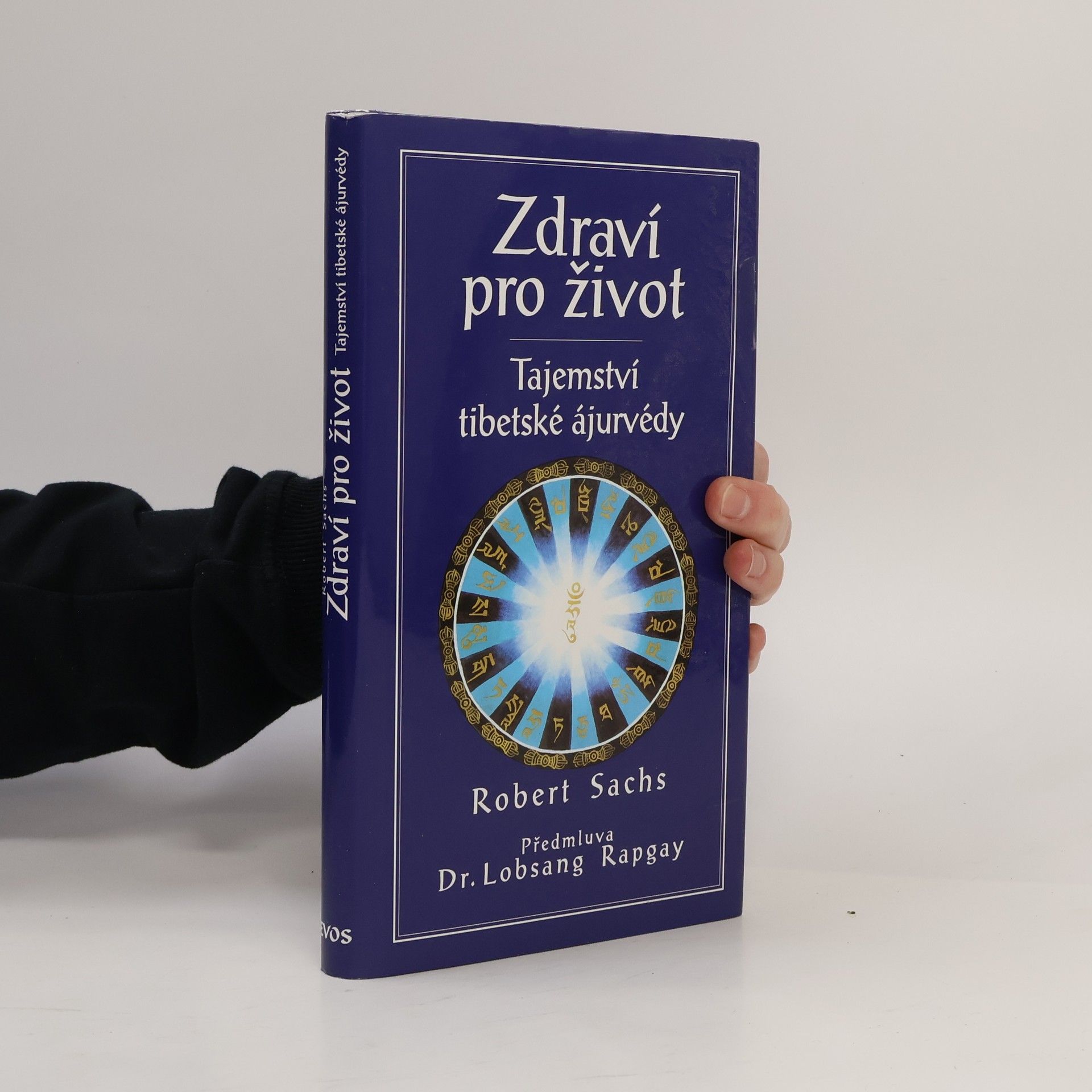 Robert Sachs Zdraví pro život : tajemství tibetské ájurvédy