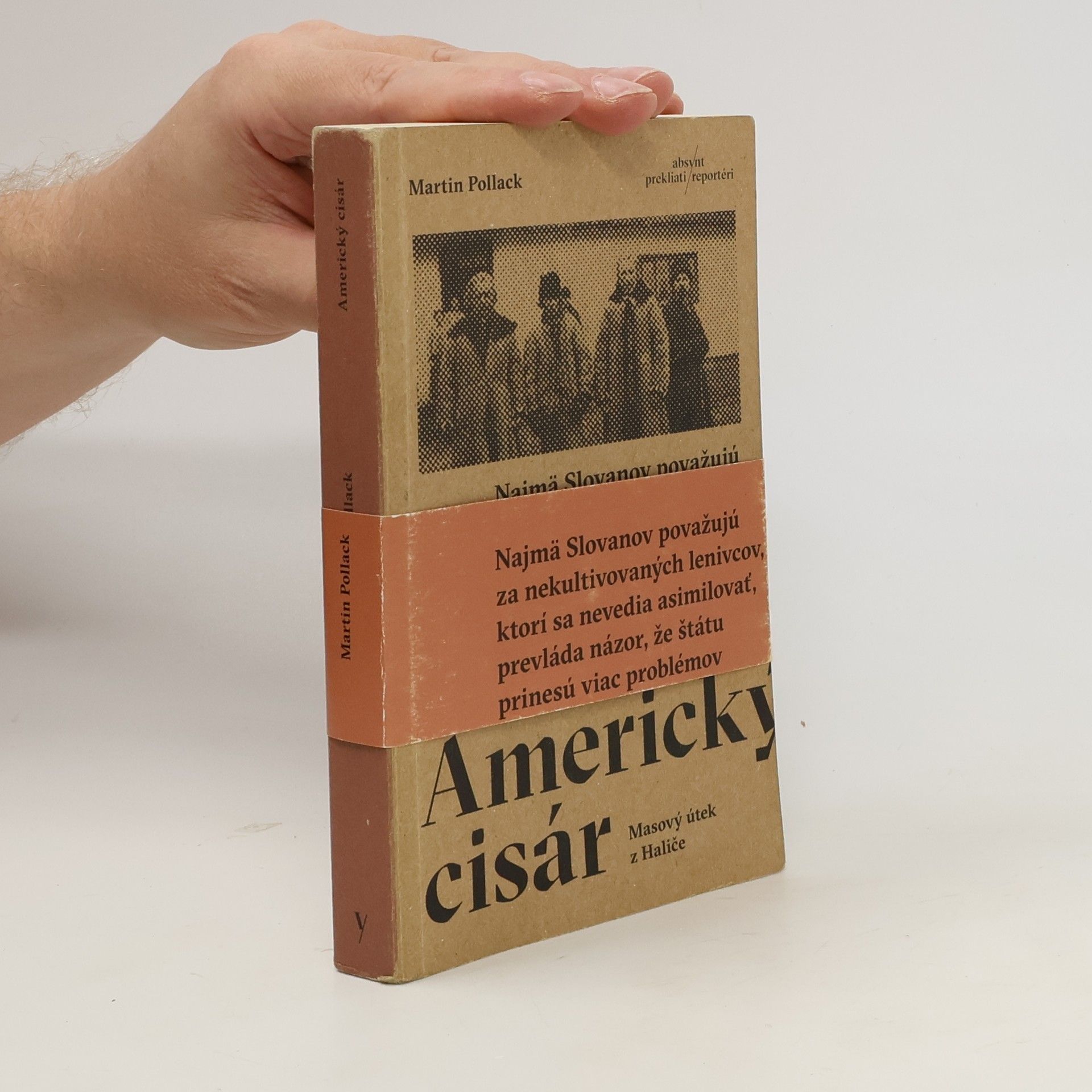 Martin Pollack Americký cisár. Masový útek z Haliče