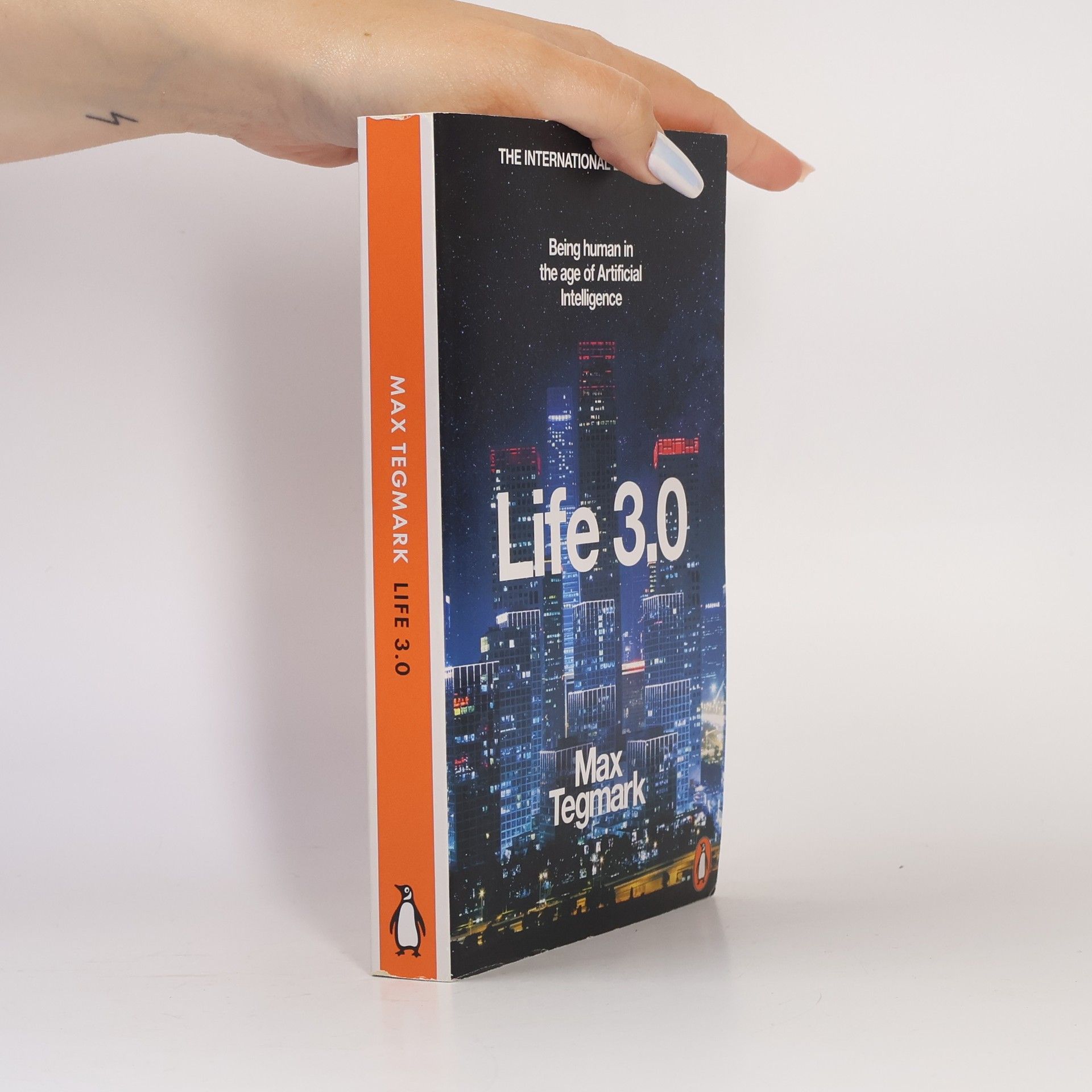 Max Tegmark Life 3.0 : being human in the age of artificial intelligence