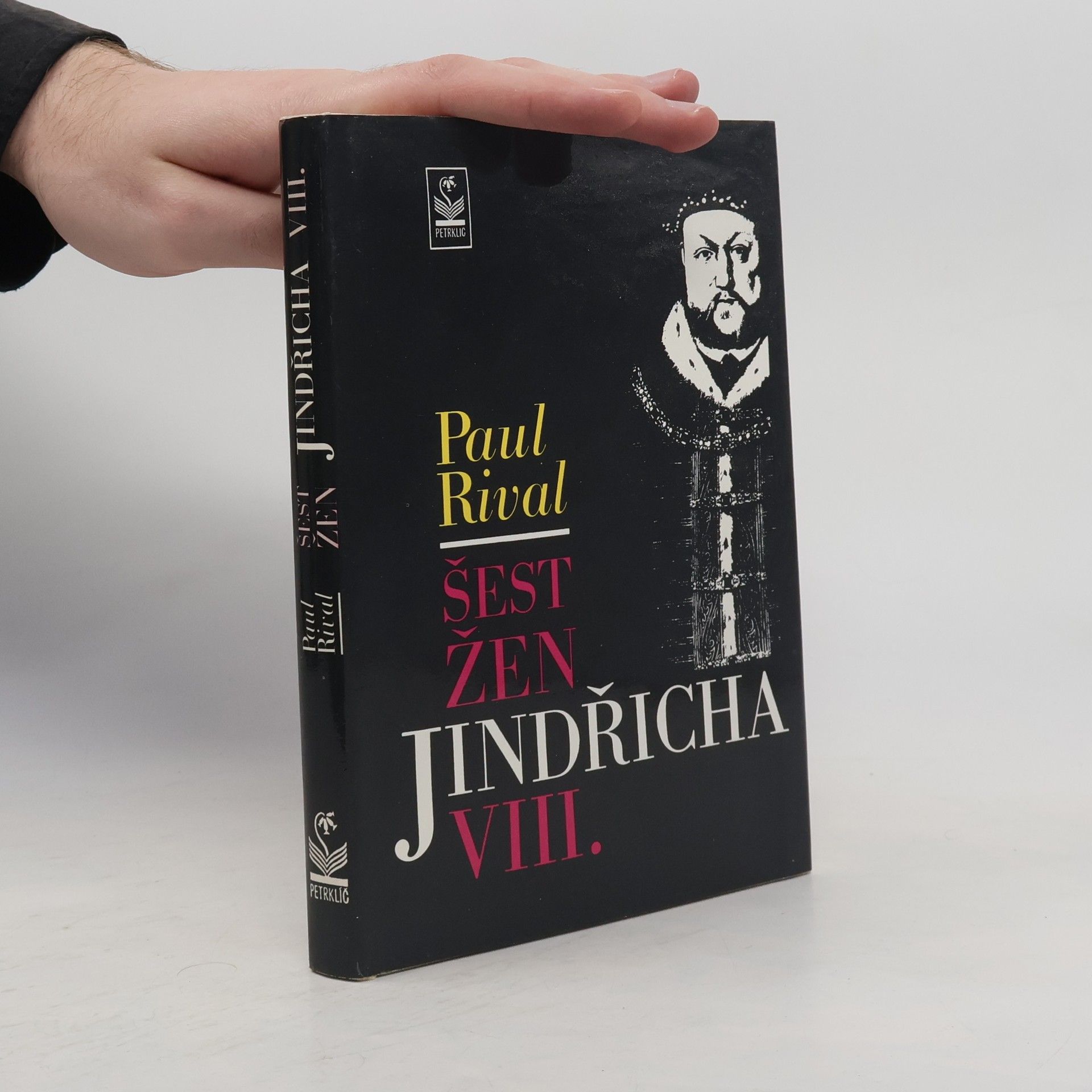 Paul Rival Šest žen Jindřicha VIII.