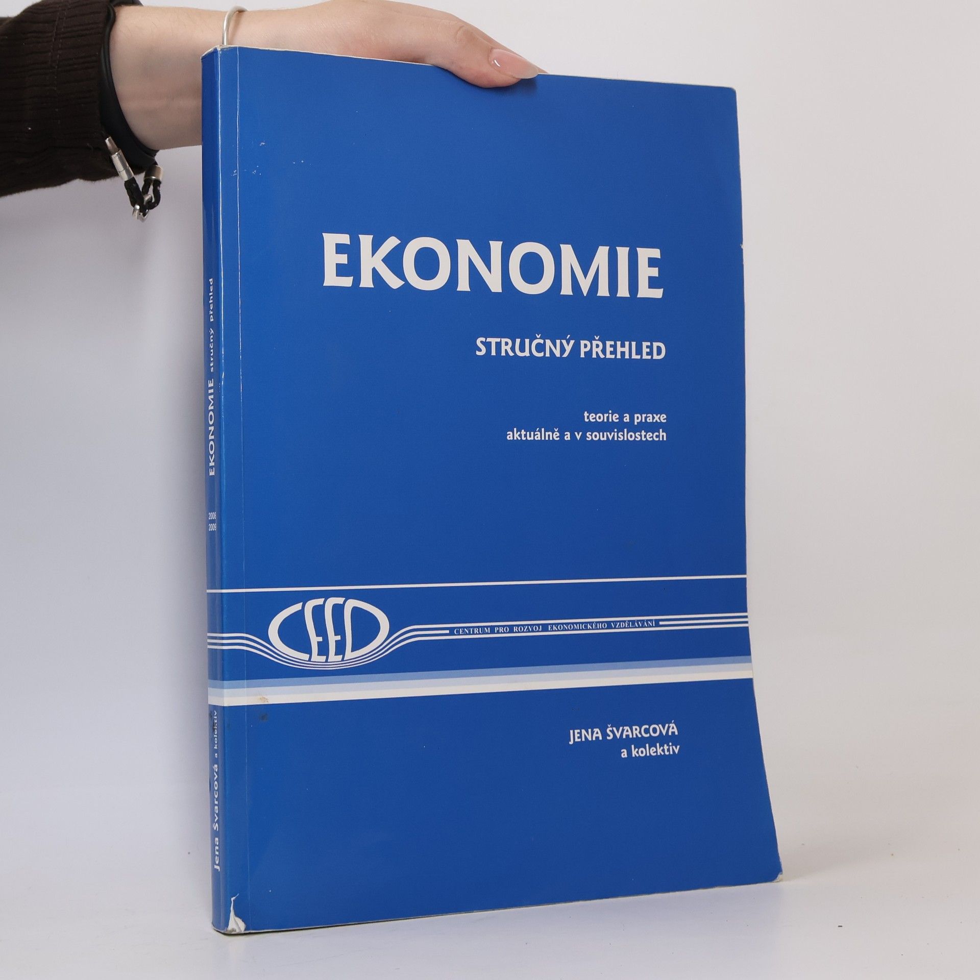Jena Švarcová Ekonomie : stručný přehled : teorie a praxe aktuálně a v souvislostech
