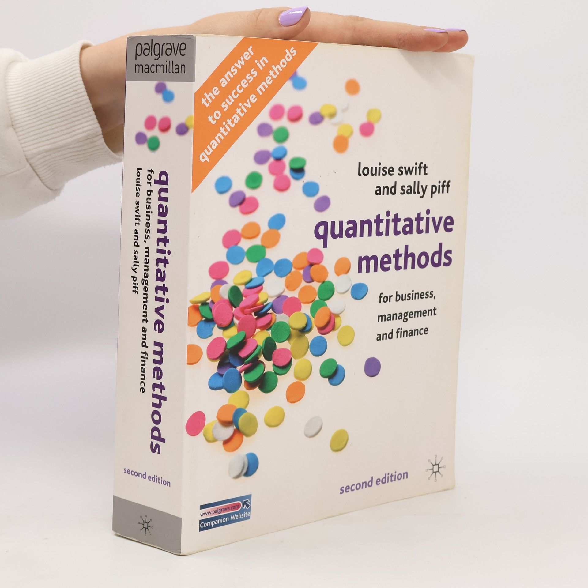 Sally Piff Quantitative methods for business, management, and finance : Louise Swift and Sally Piff.