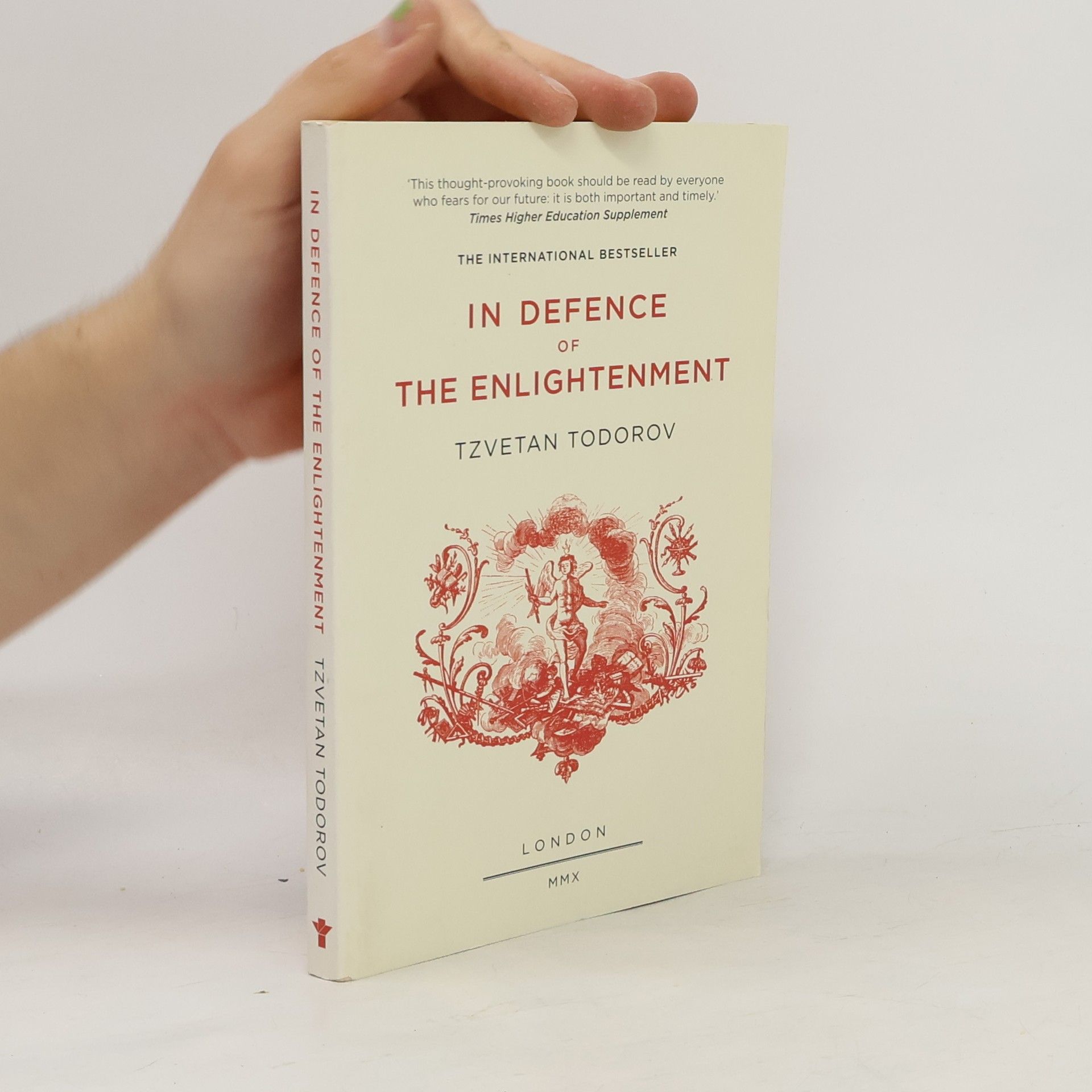 Tzvetan Todorov In Defence of the Enlightenment