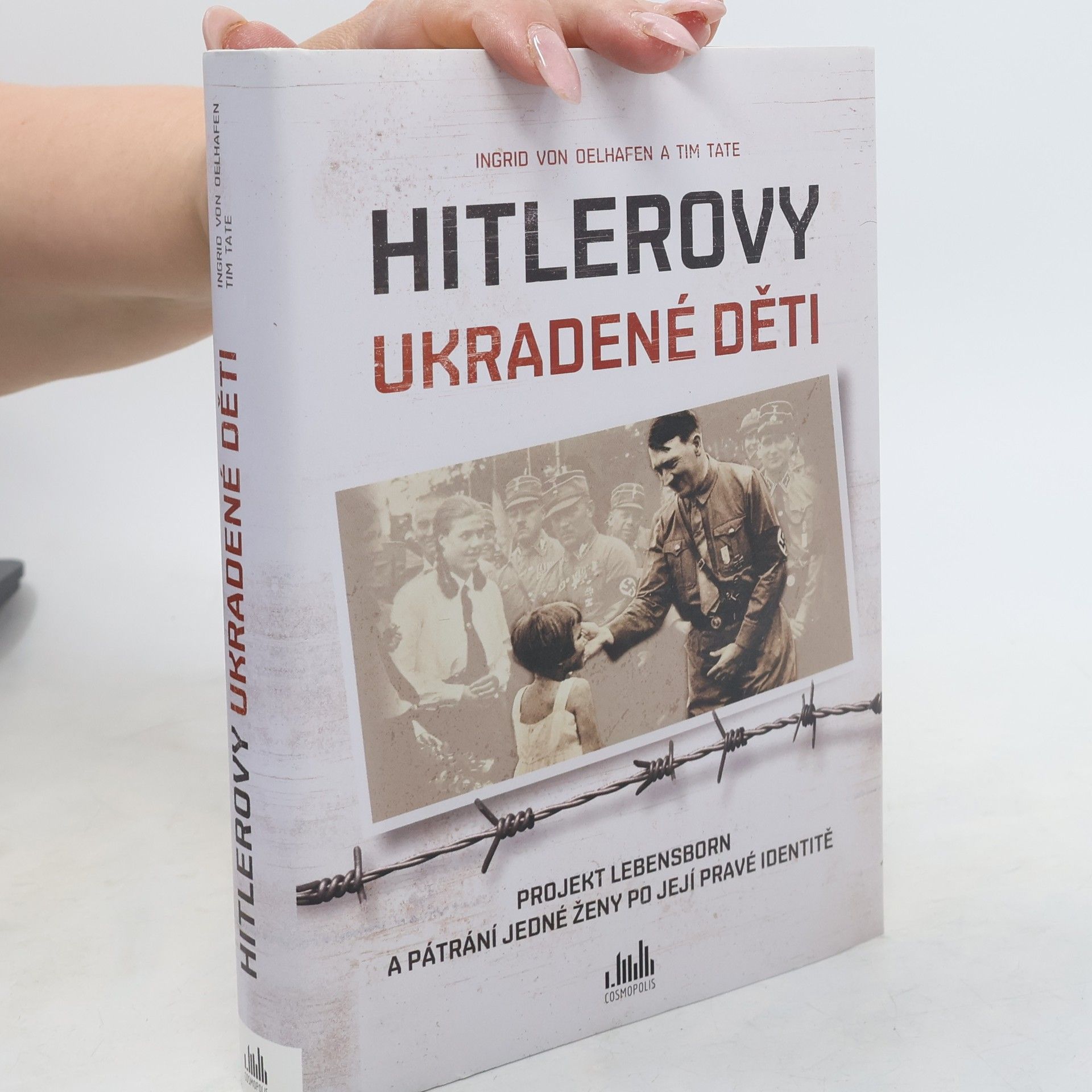 Tim Tate Hitlerovy ukradené děti : projekt Lebensborn a pátrání jedné ženy po její pravé identitě