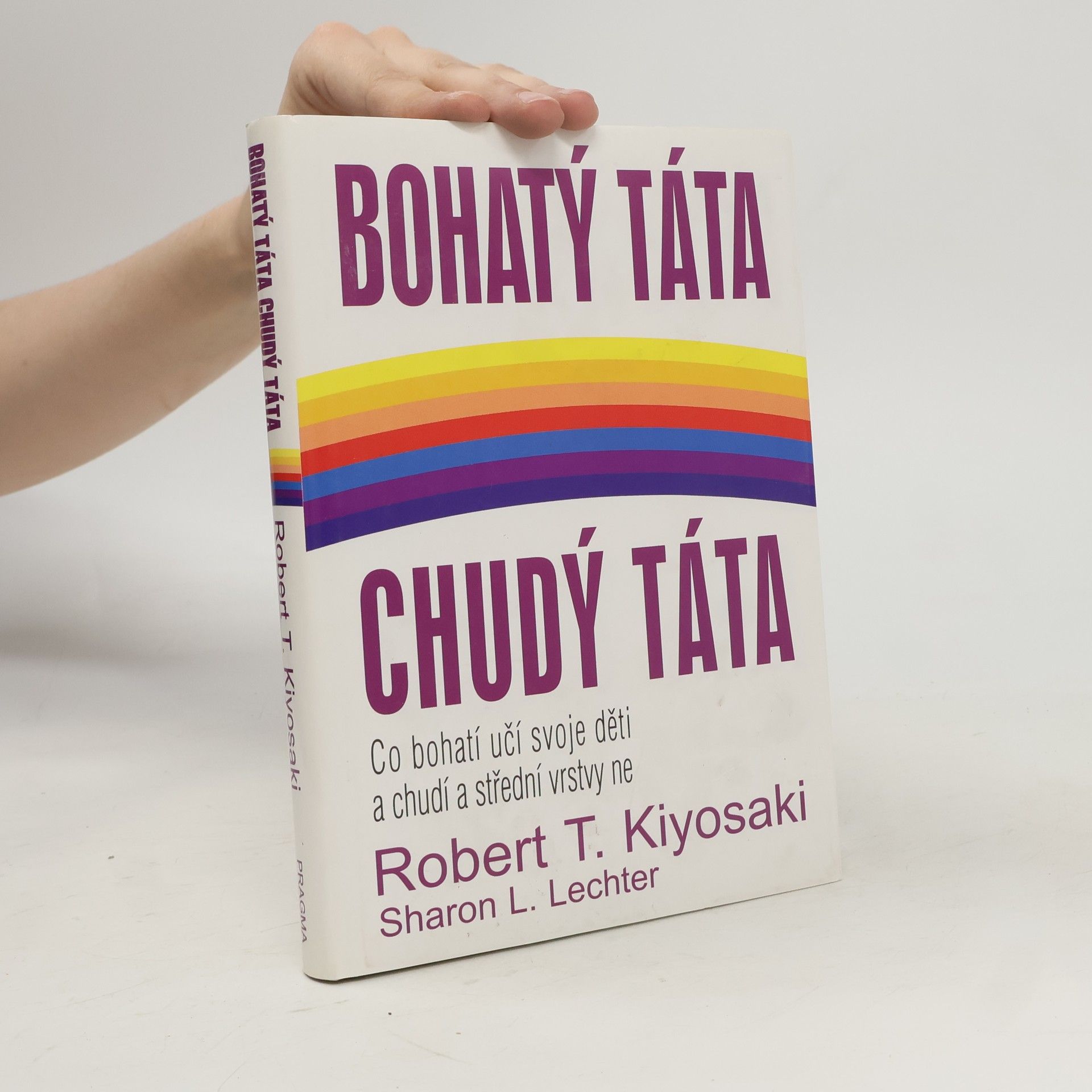 Robert T. Kiyosaki Bohatý táta, chudý táta