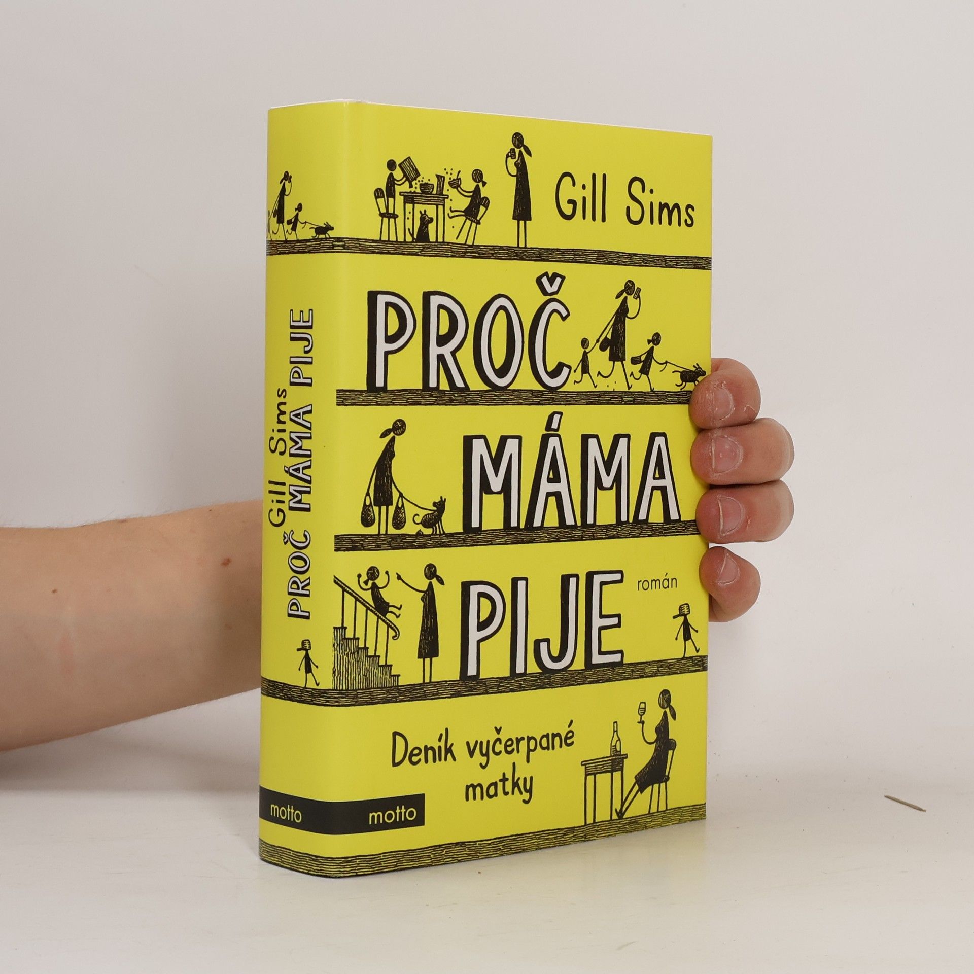 Gill Sims Proč máma pije. Deník vyčerpané matky