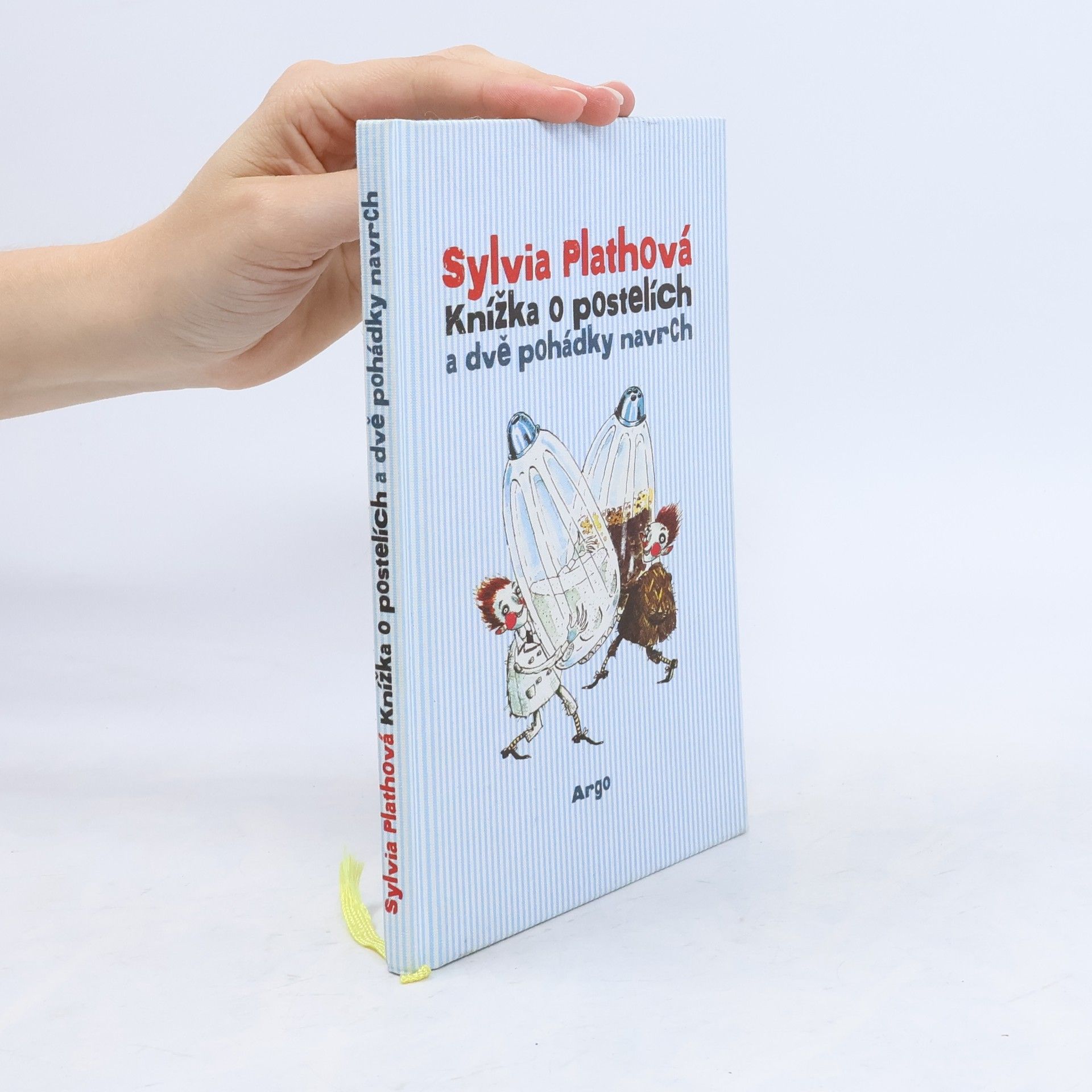 Sylvia Plath Knížka o postelích a dvě pohádky navrch