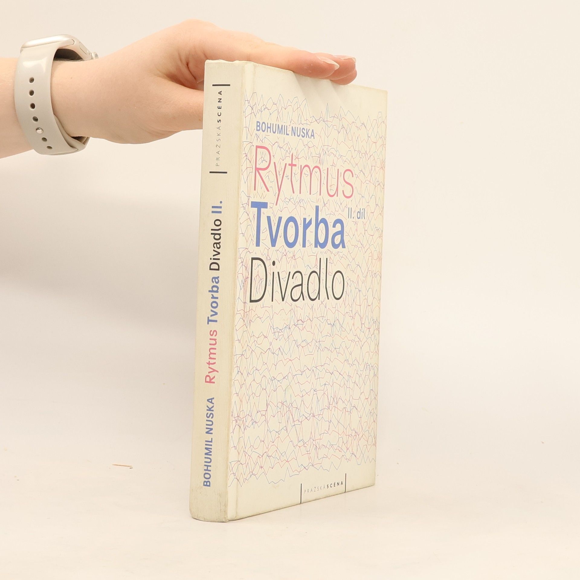 Bohumil Nuska Rytmus, tvorba, divadlo – II. díl