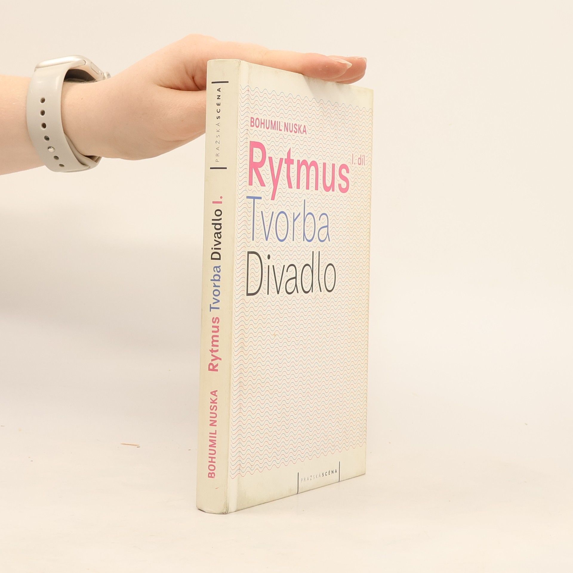 Bohumil Nuska Rytmus, tvorba, divadlo – I. díl