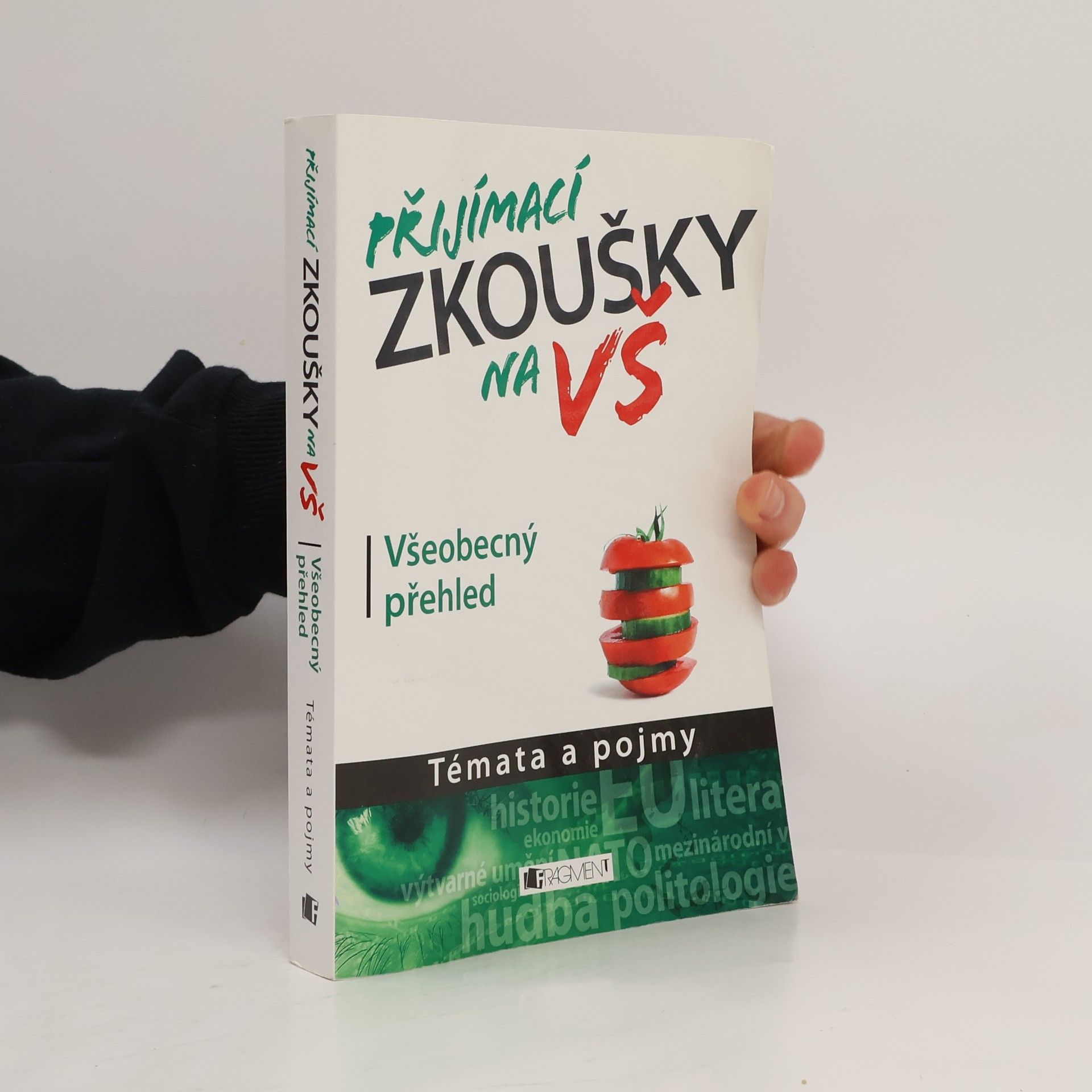Autorenkollektiv Přijímací zkoušky na VŠ : témata a pojmy: Všeobecný přehled