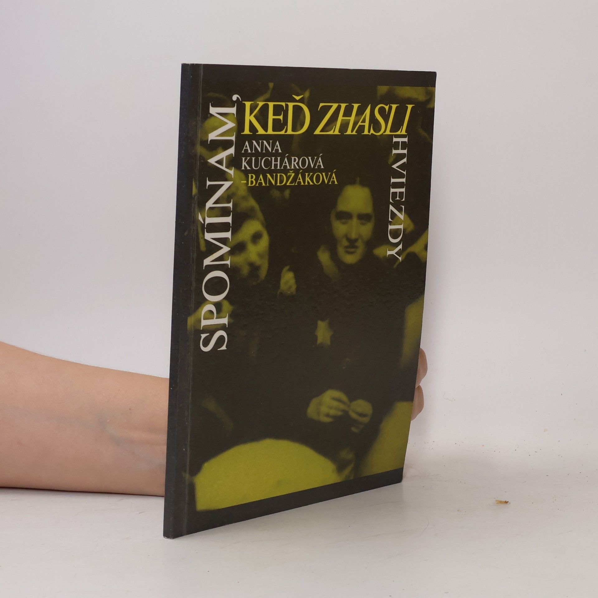 Anna Kuchárová Bandžáková Spomínam, keď zhasli hviezdy