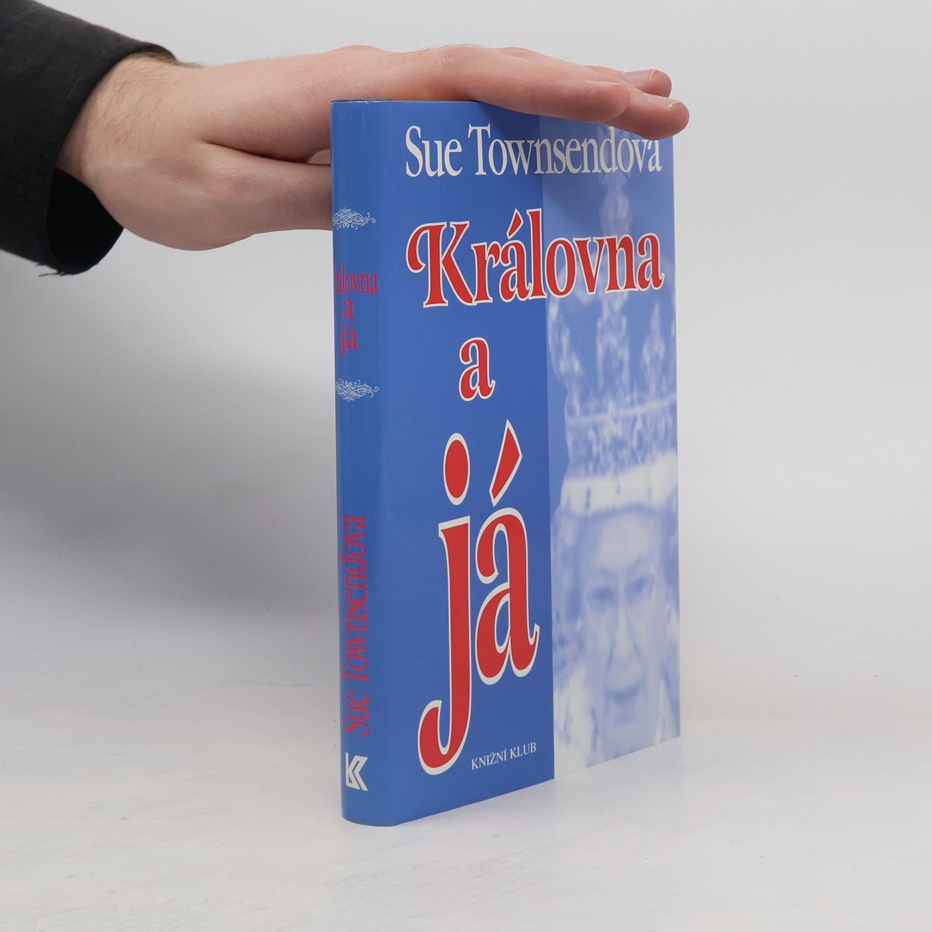 Sue Townsend Královna a já