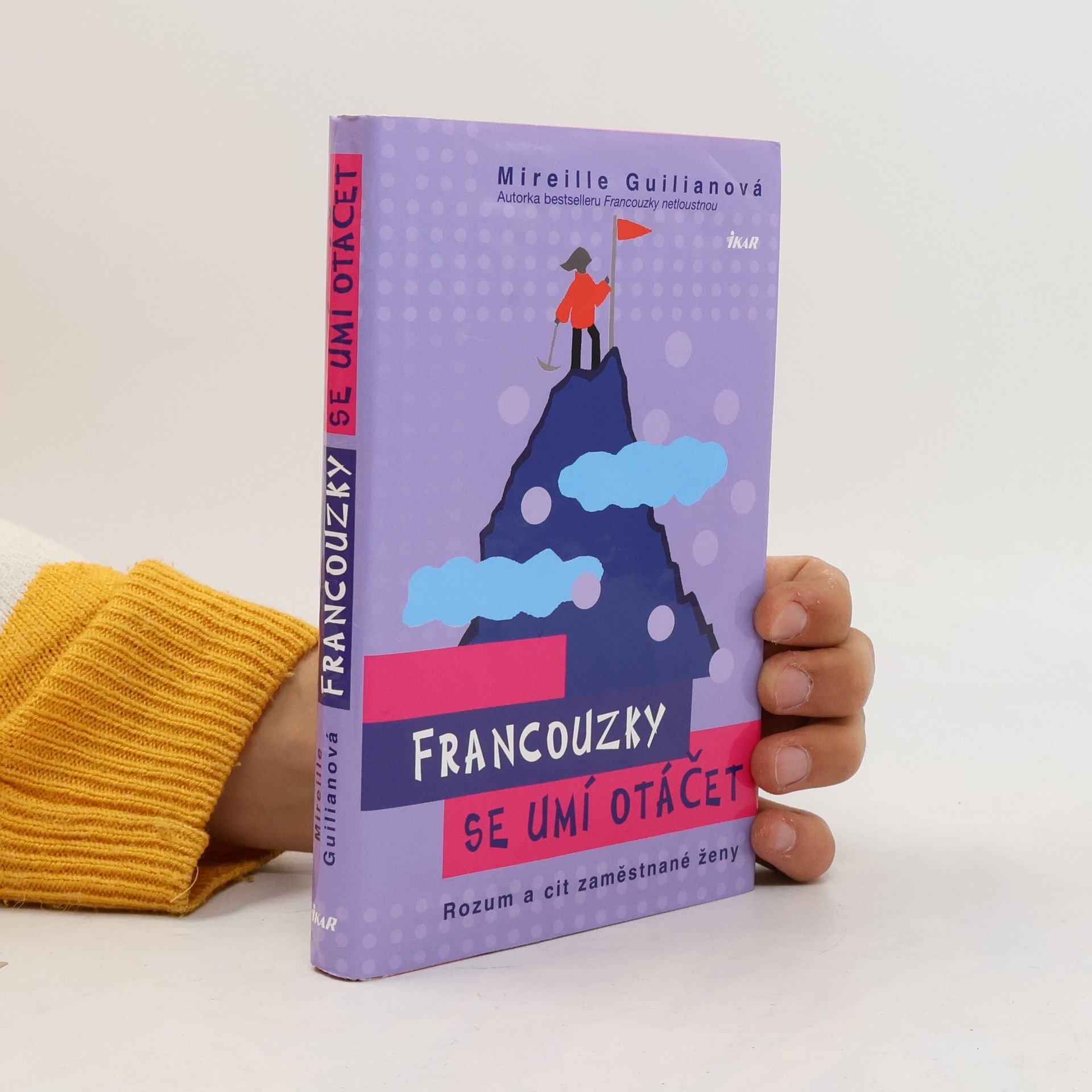 Mireille Guiliano Francouzky se umí otáčet. Rozum a cit zaměstnané ženy