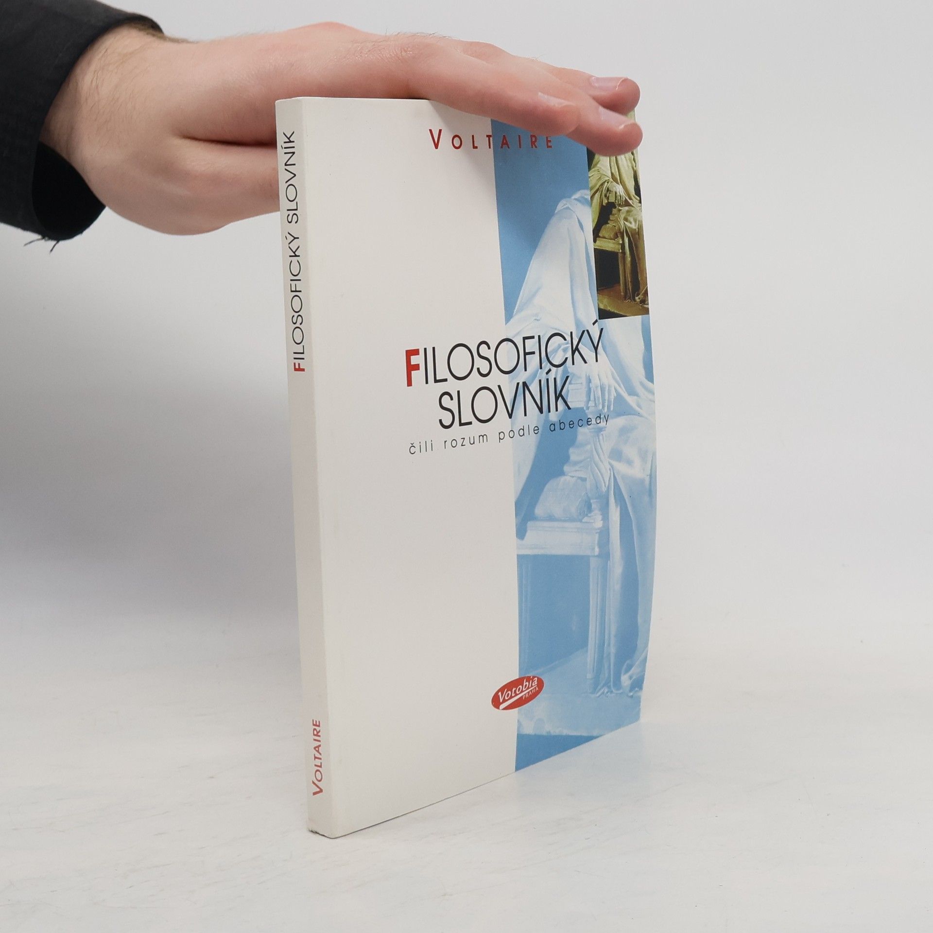 Voltaire Filosofický slovník, čili, rozum podle abecedy