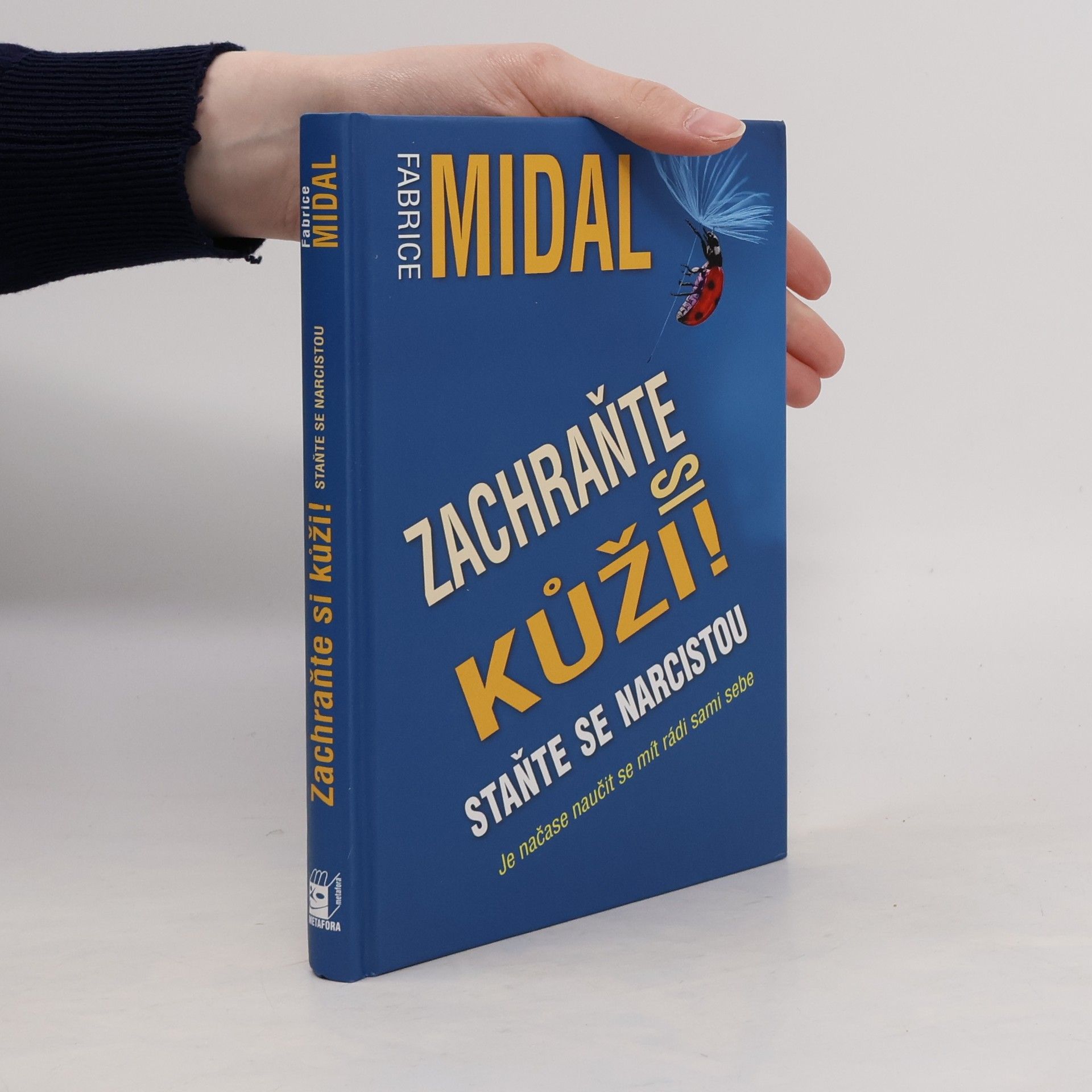 Zdeňka Fromková Zachraňte si kůži. Staňte se narcistou