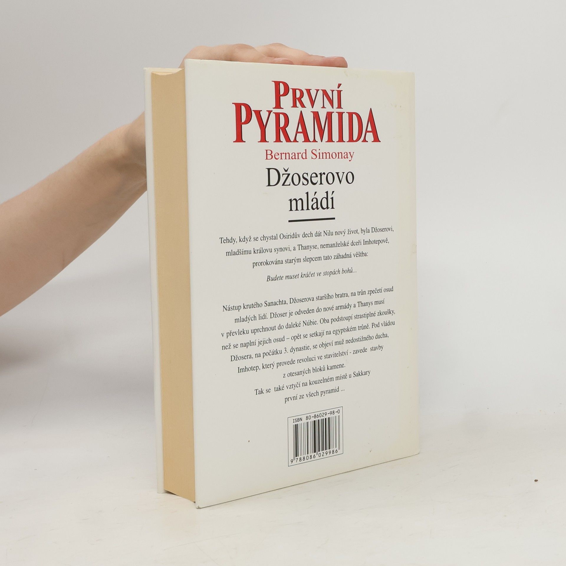 Bernard Simonay První pyramida. 1.díl. Džoserovo mládí