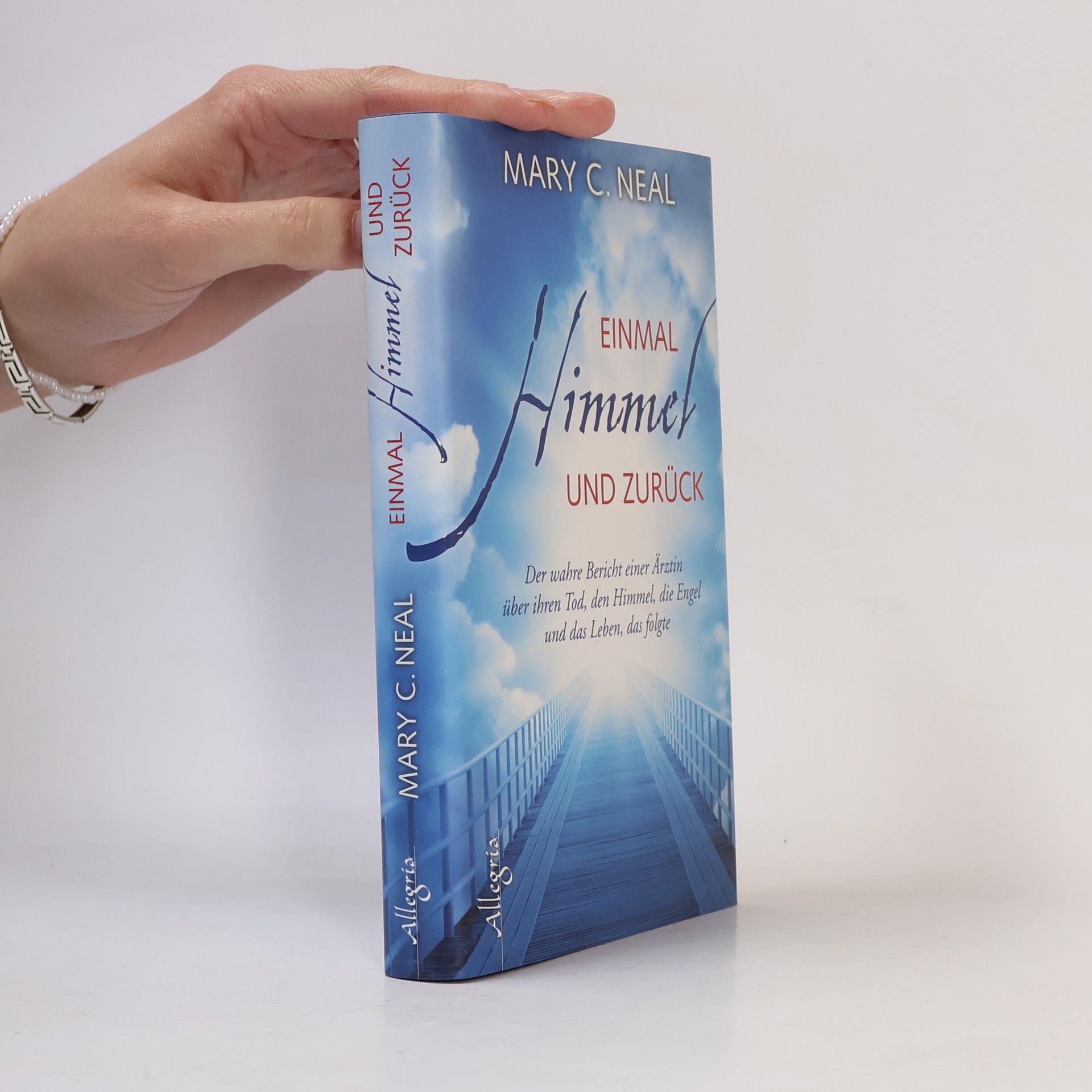 Mary C. Neal Einmal Himmel und zurück
