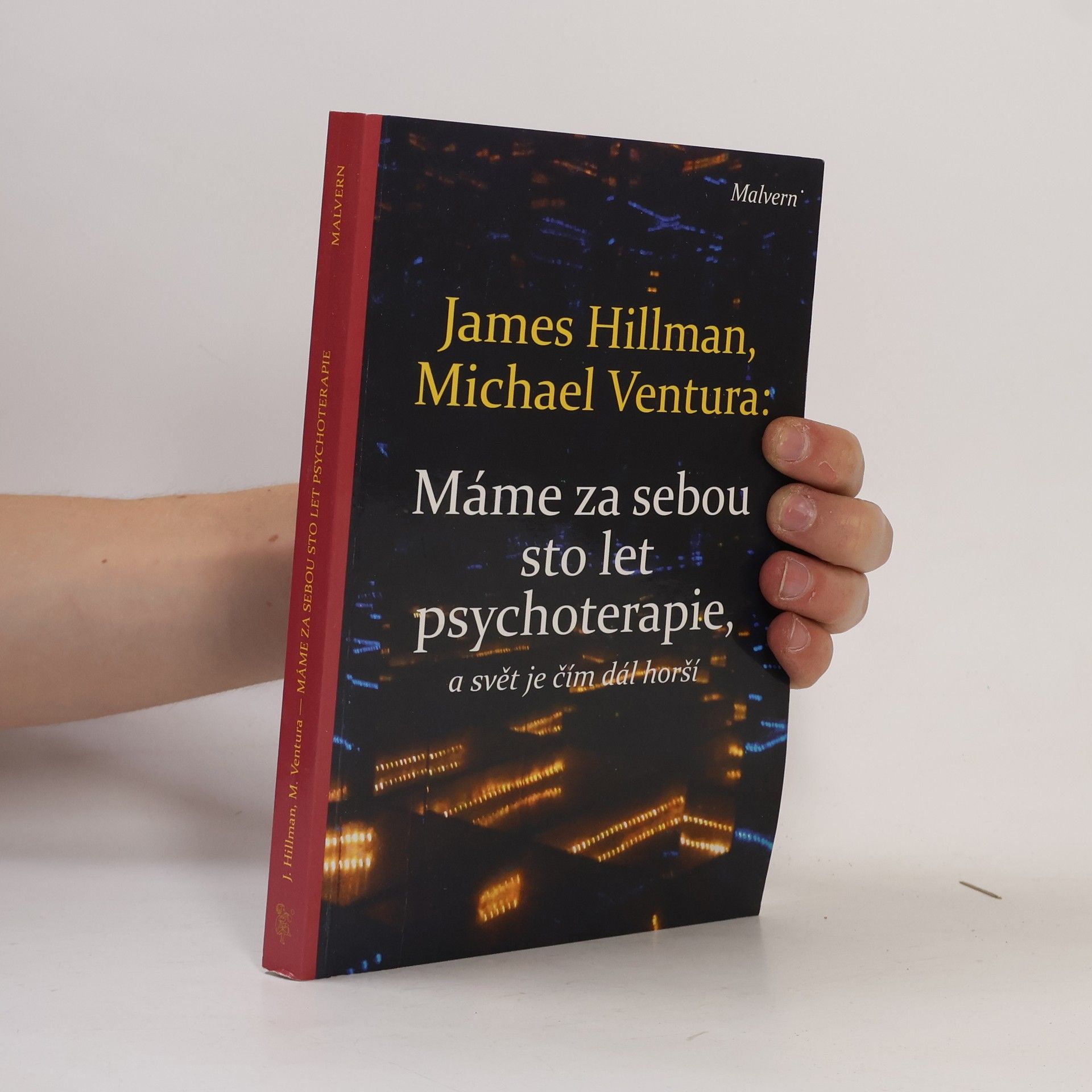 James Hillman Máme za sebou sto let psychoterapie, a svět je čím dál horší