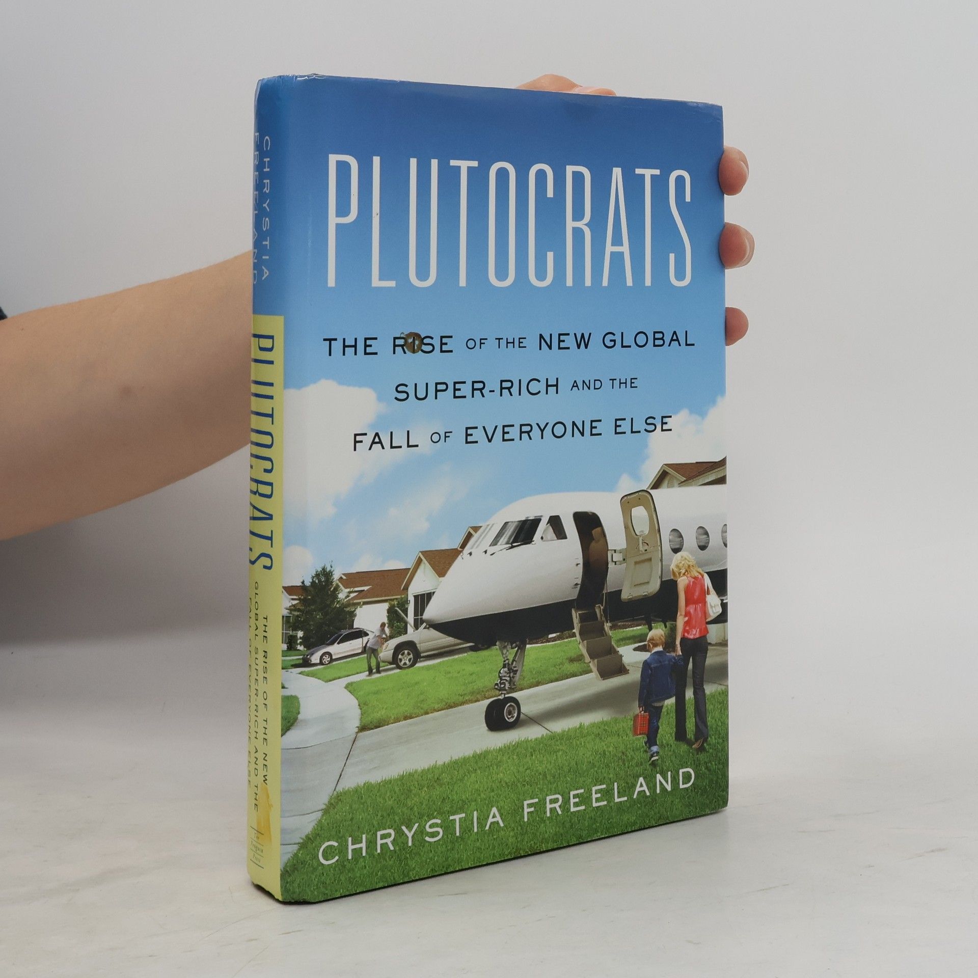 Chrystia Freeland Plutocrats