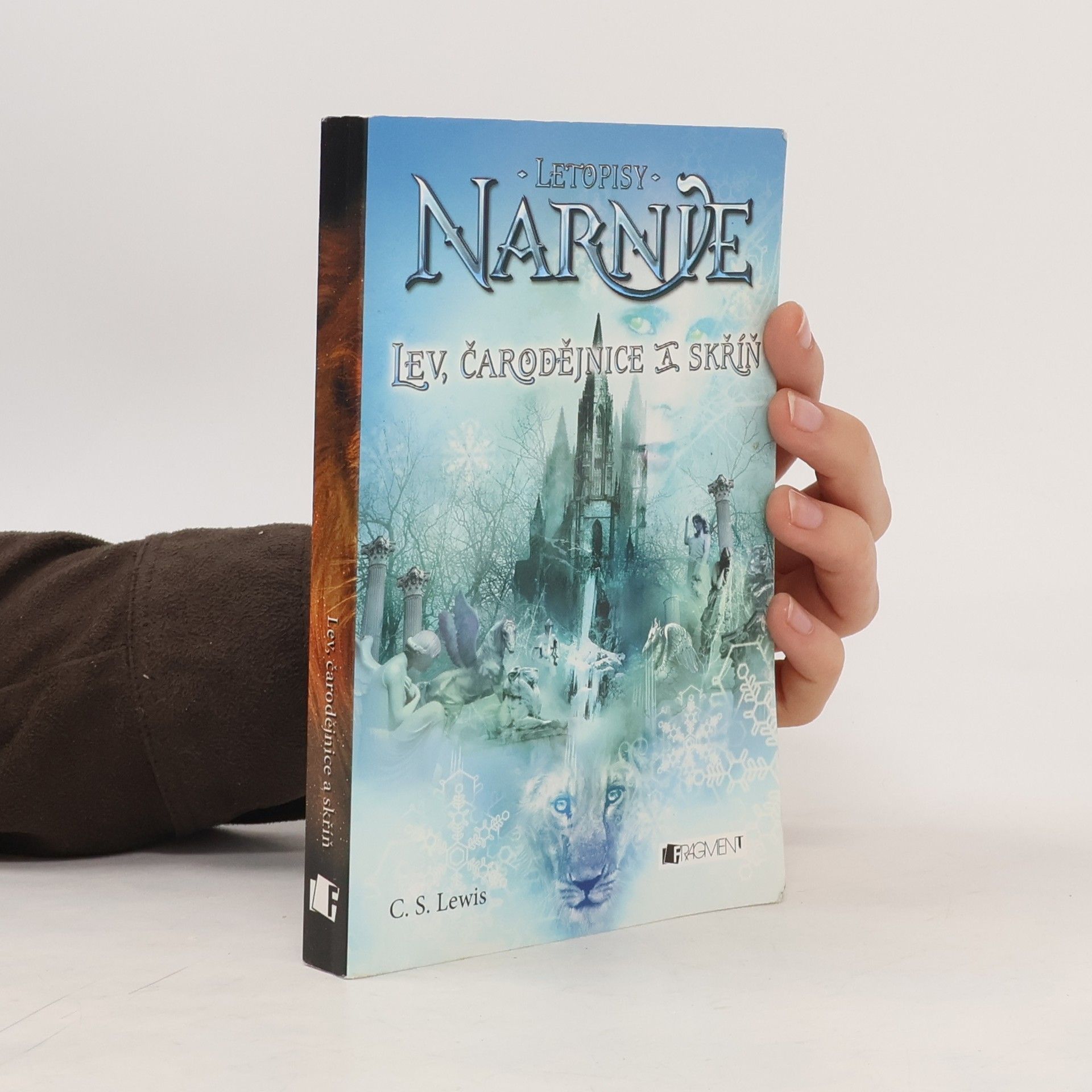 Clive Staples Lewis Letopisy Narnie. Lev, čarodějnice a skříň