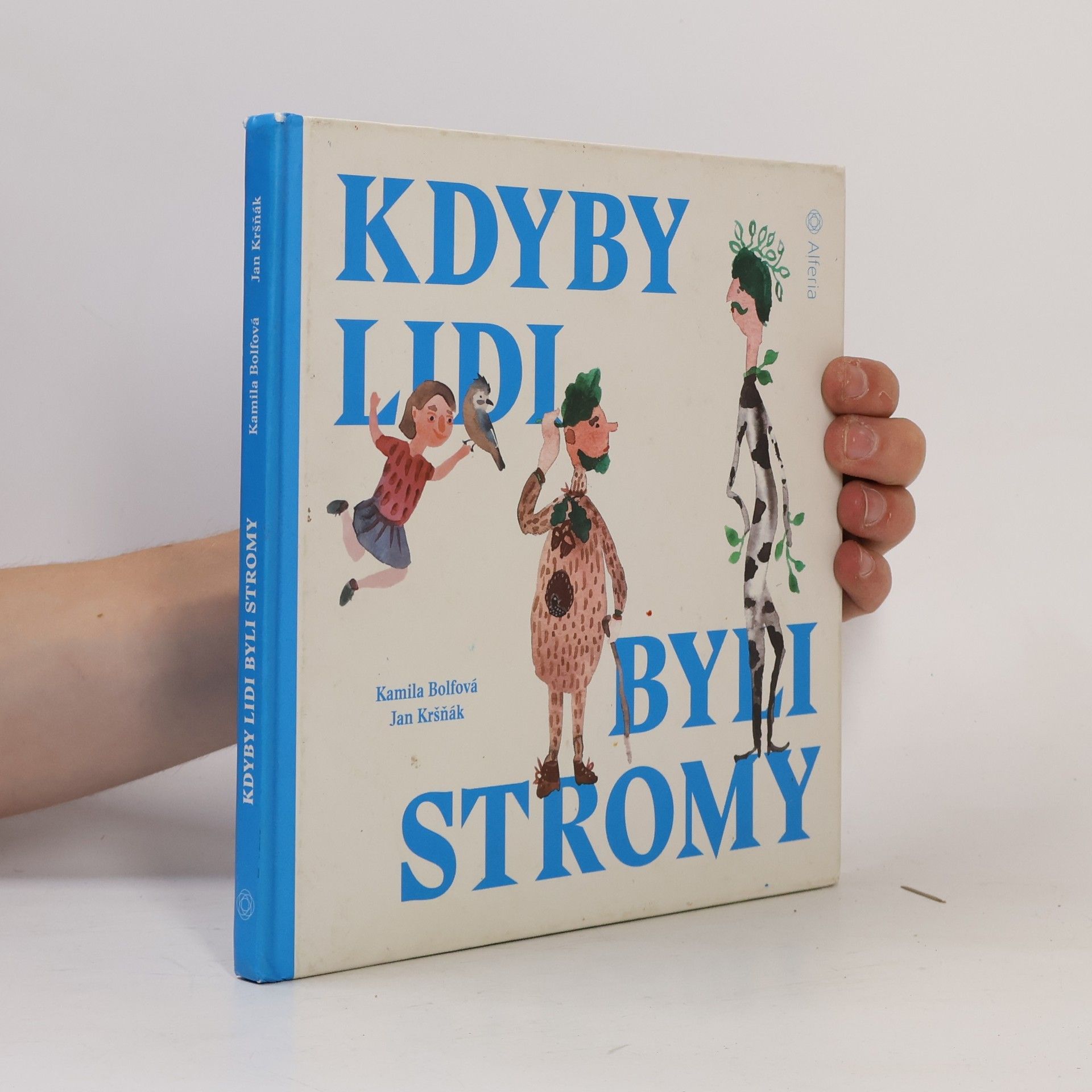 Kamila Bolfová Kdyby lidi byli stromy