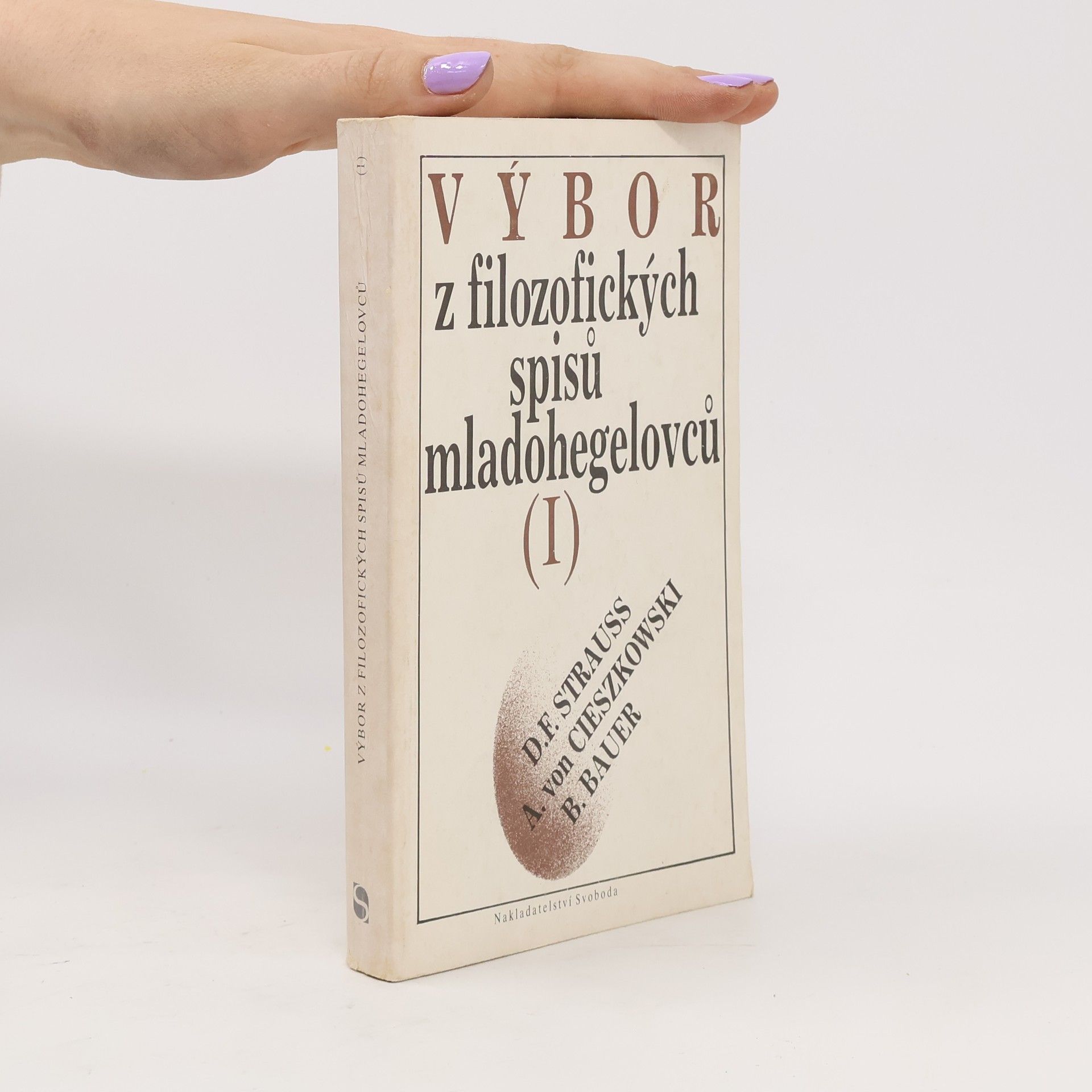 B. Bauer Výbor z filozofických spisů mladohegelovců (I)