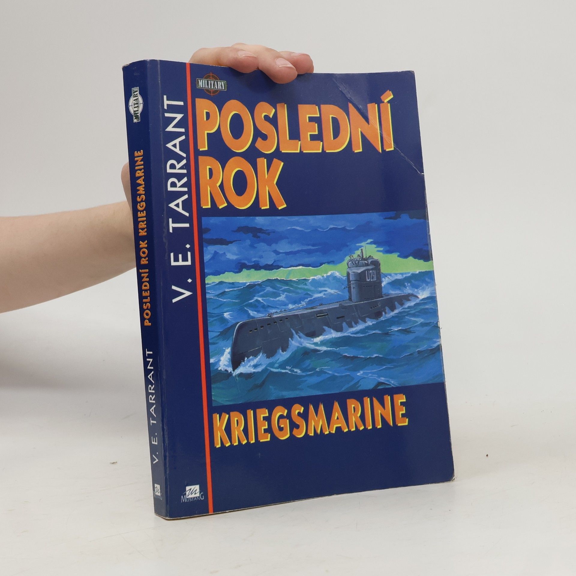 V. E. Tarrant Poslední rok Kriegsmarine