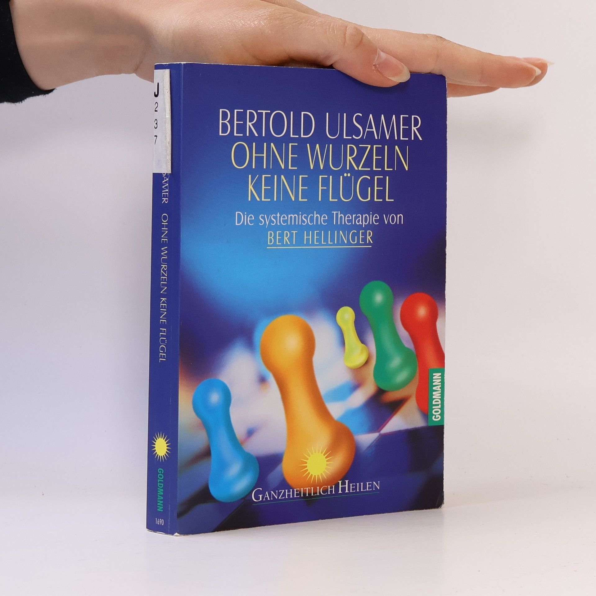Bertold Ulsamer Ohne Wurzeln keine Flügel. Die systemische Therapie von Bert Hellinger