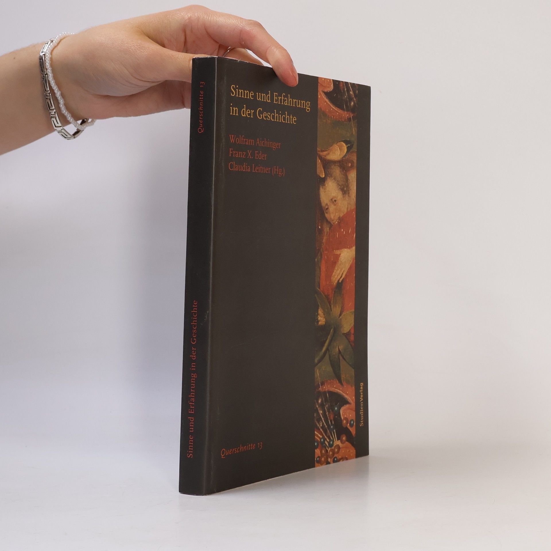 Wolfram Aichinger Sinne und Erfahrung in der Geschichte
