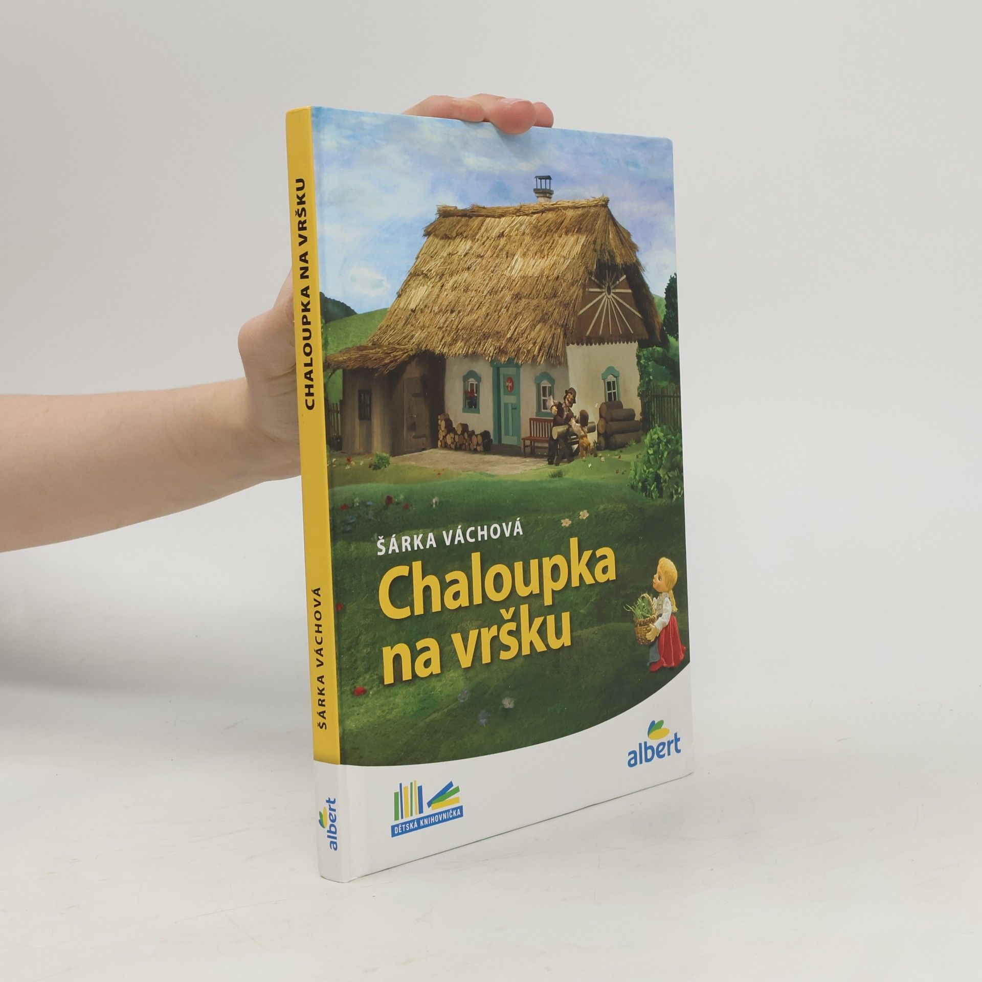 Šárka Váchová Chaloupka na vršku