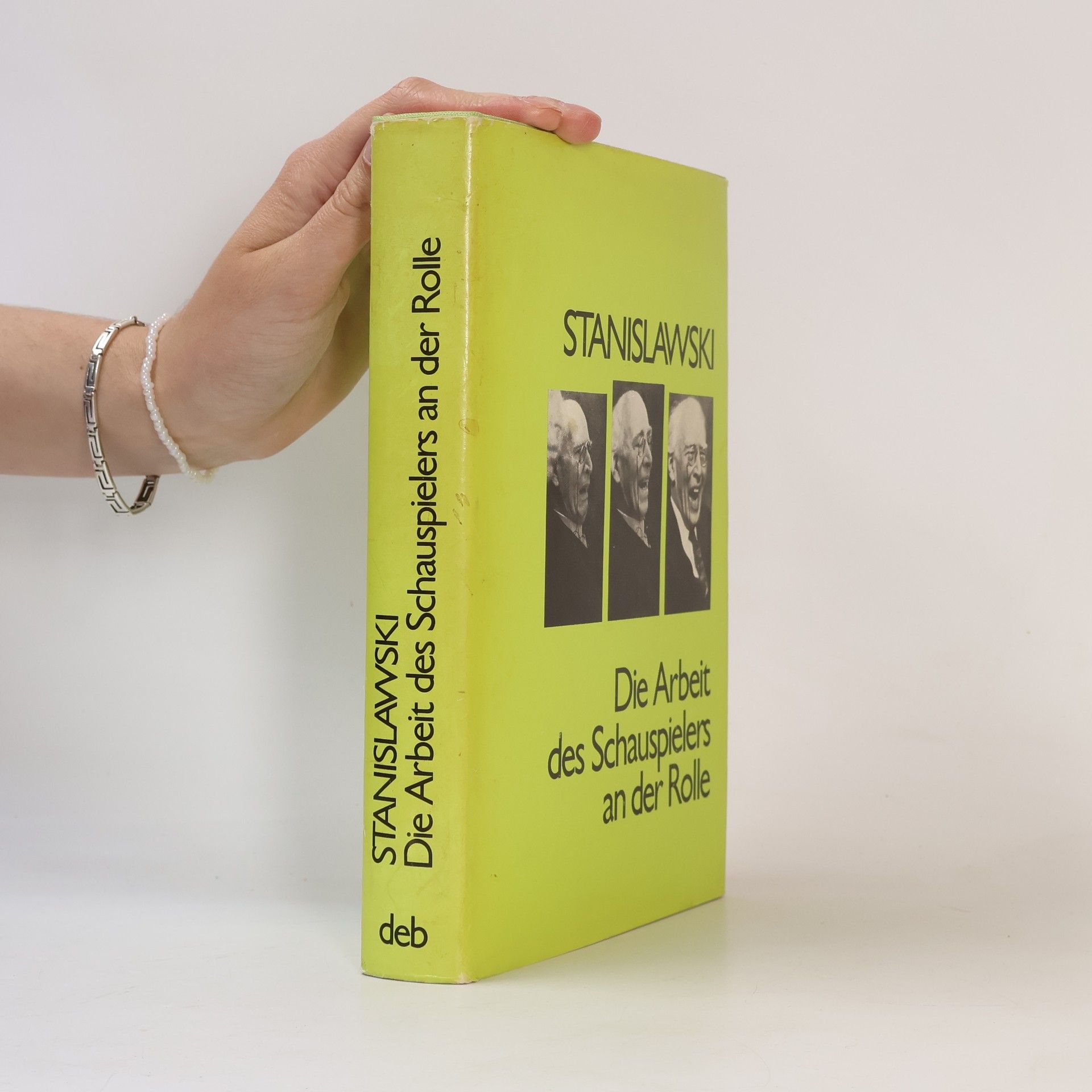 Constantin Stanislavski Die Arbeit des Schauspielers an der Rolle