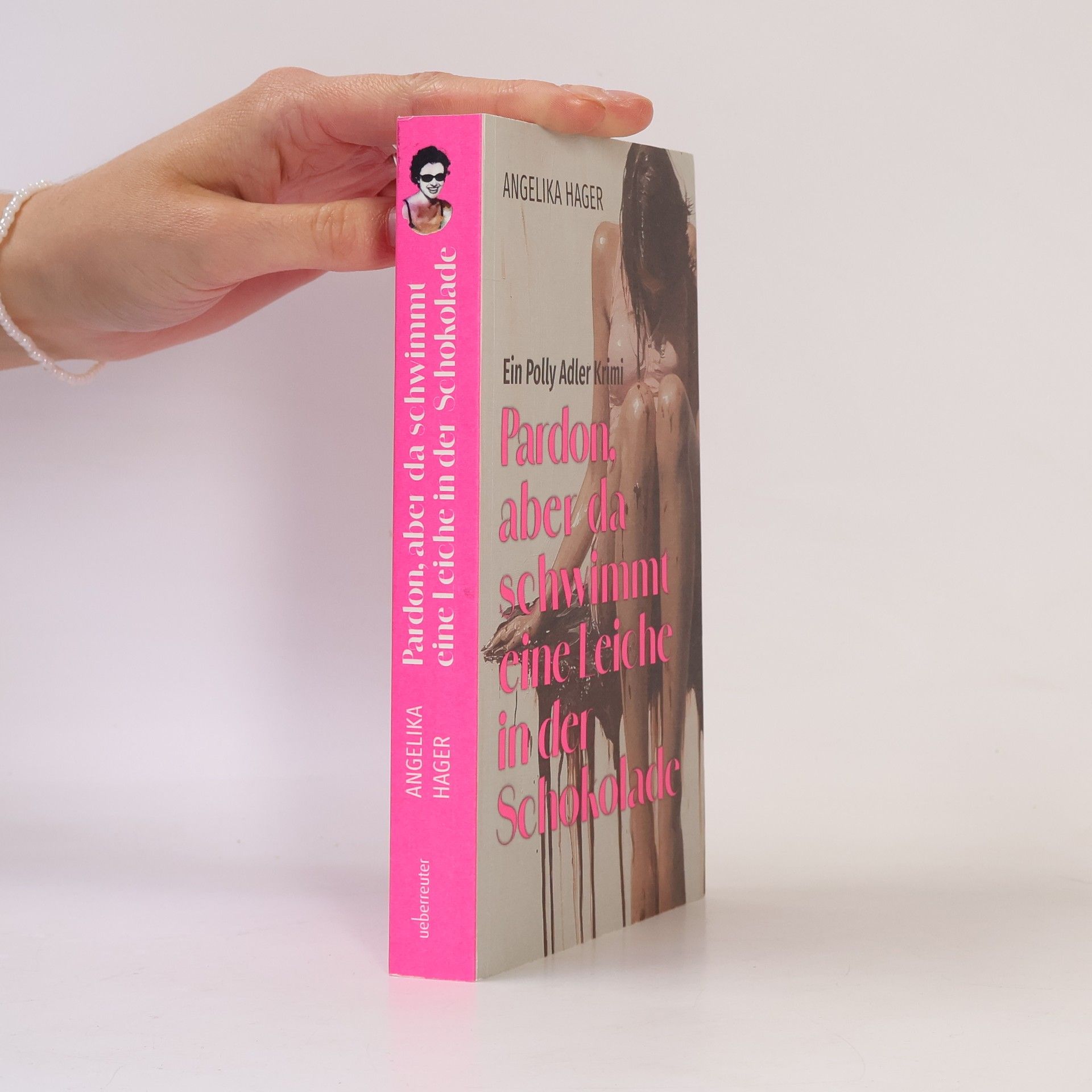 Angelika Hager Polly Adler: Pardon, aber da schwimmt eine Leiche in der Schokolade