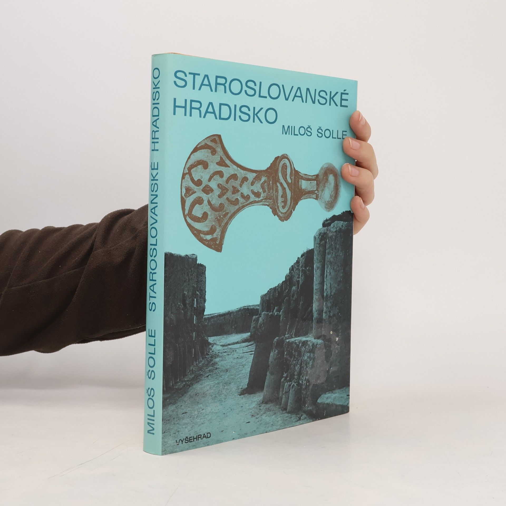 Miloš Šolle Staroslovanské hradisko