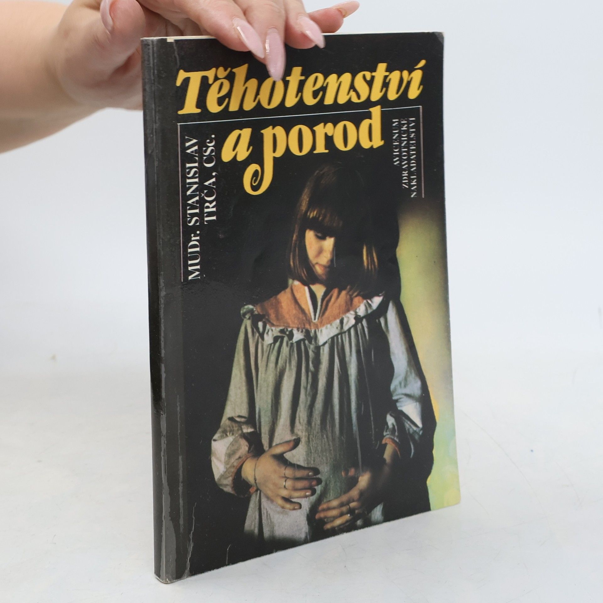 Stanislav Trča Těhotenství a porod