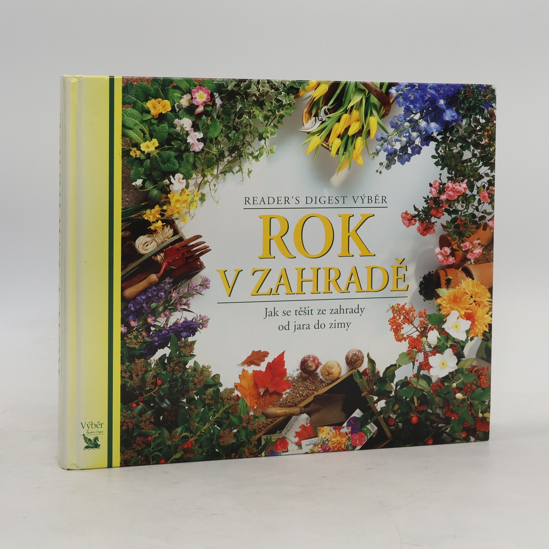 Collectif d'auteurs Rok v zahradě. Jak se těšit ze zahrady od jara do zimy
