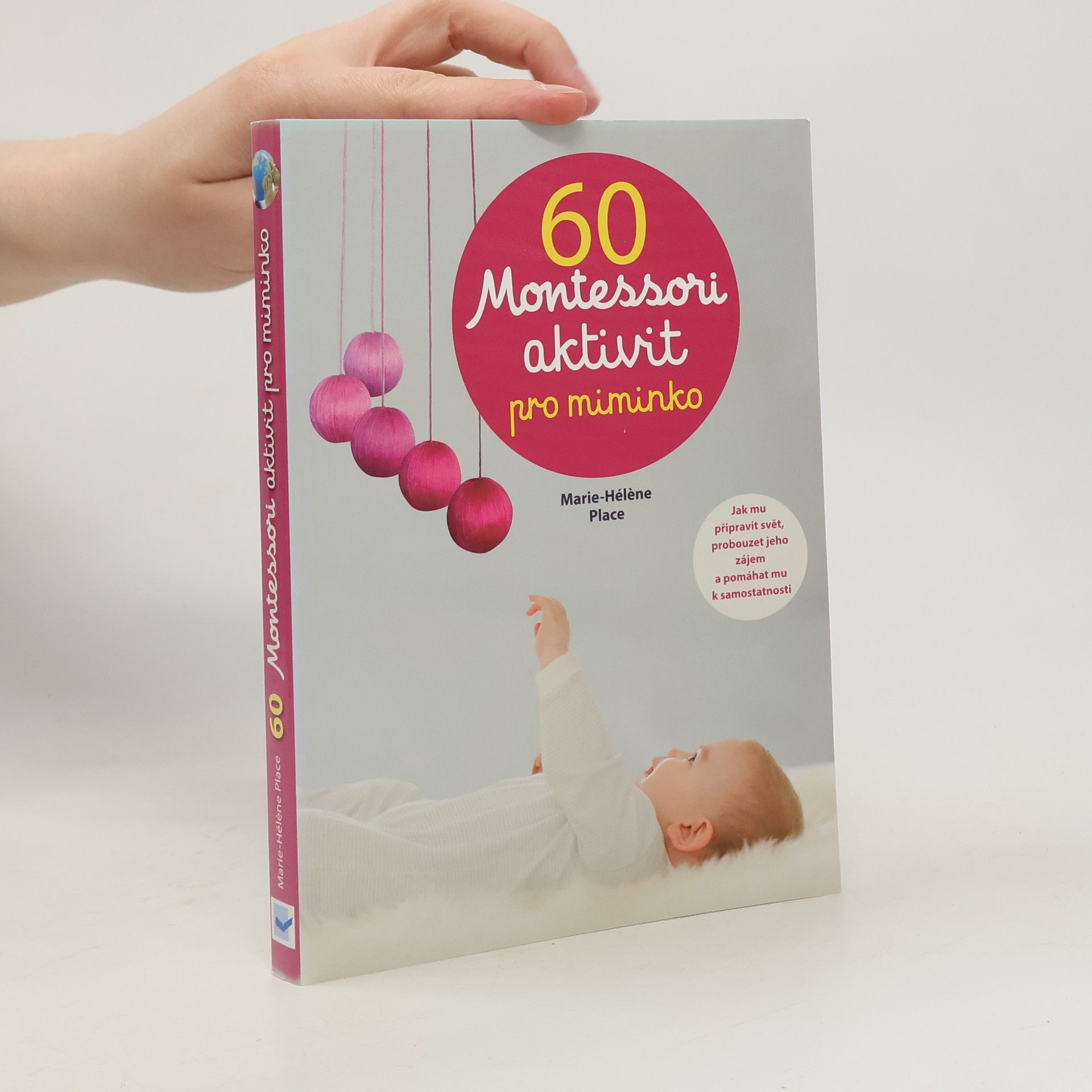 Marie-Hélène Place 60 Montessori aktivit pro miminko