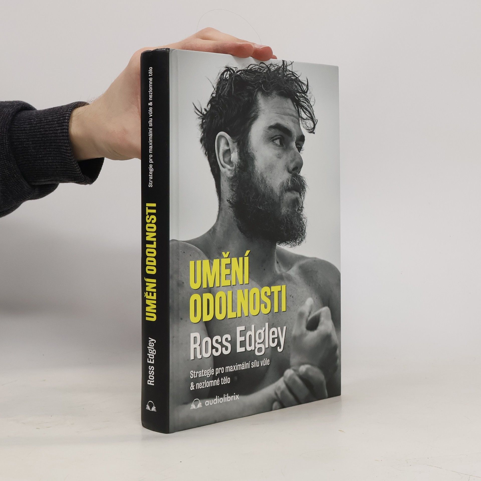 Ross Edgley Umění odolnosti : strategie pro maximální sílu vůle & nezlomné tělo