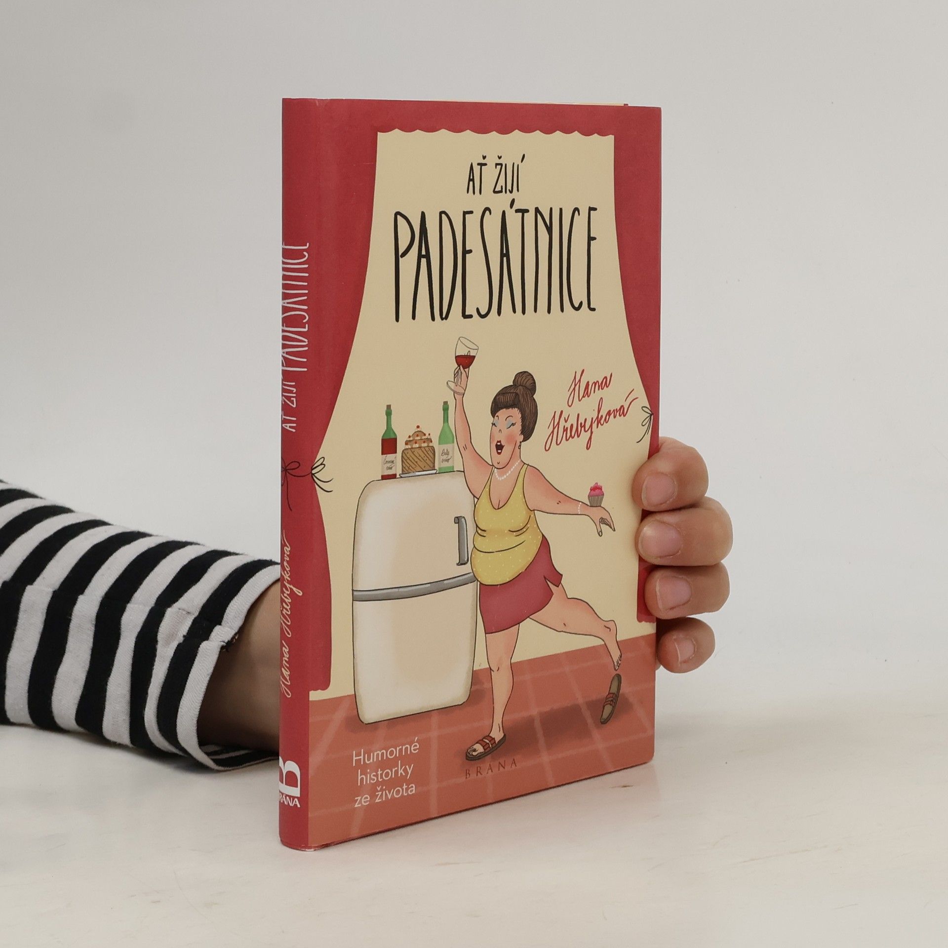 Hana Hřebejková Ať žijí padesátnice