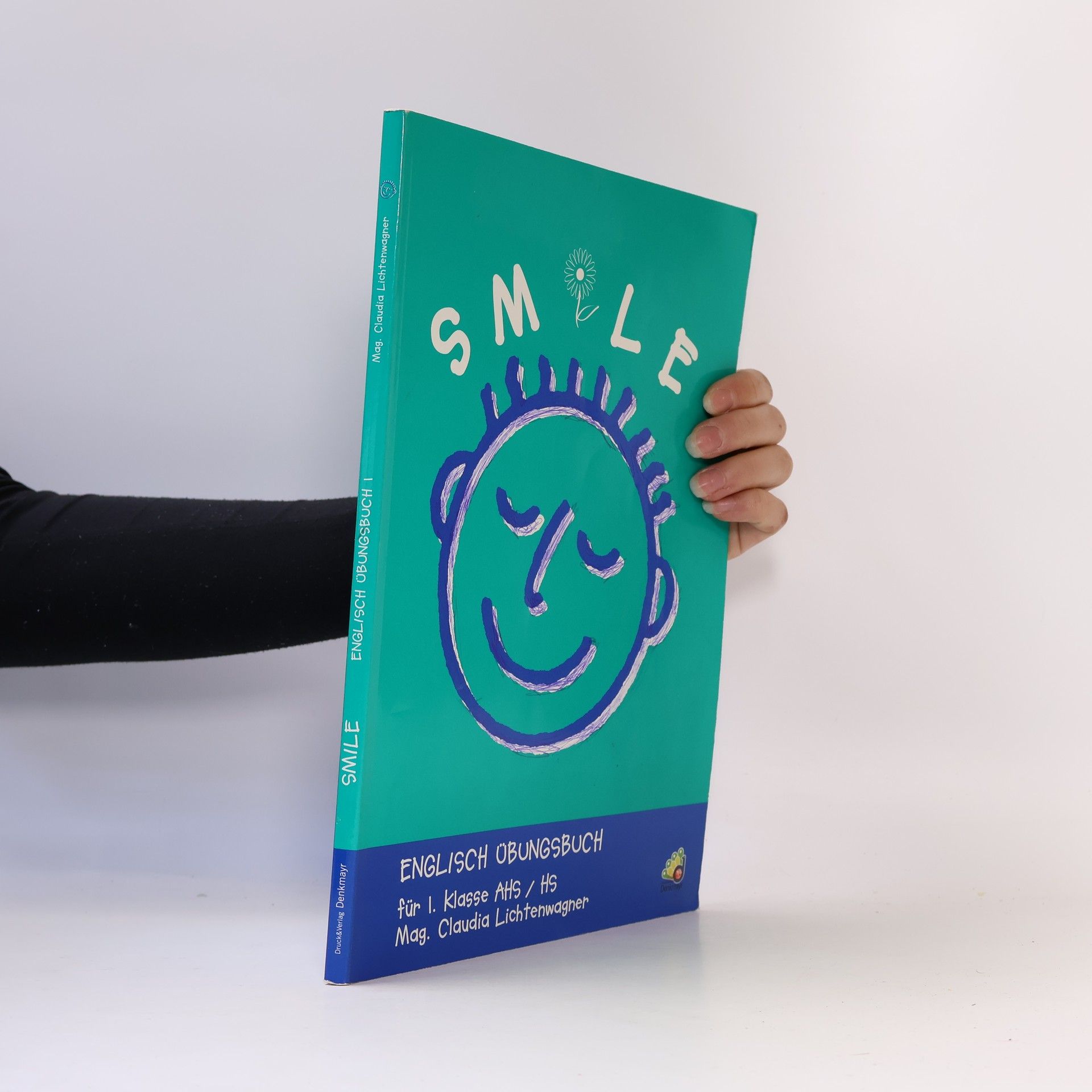 Claudia Lichtenwagner Smile. Englisch-Übungsbuch. 1. Für 1. Klasse AHS/HS