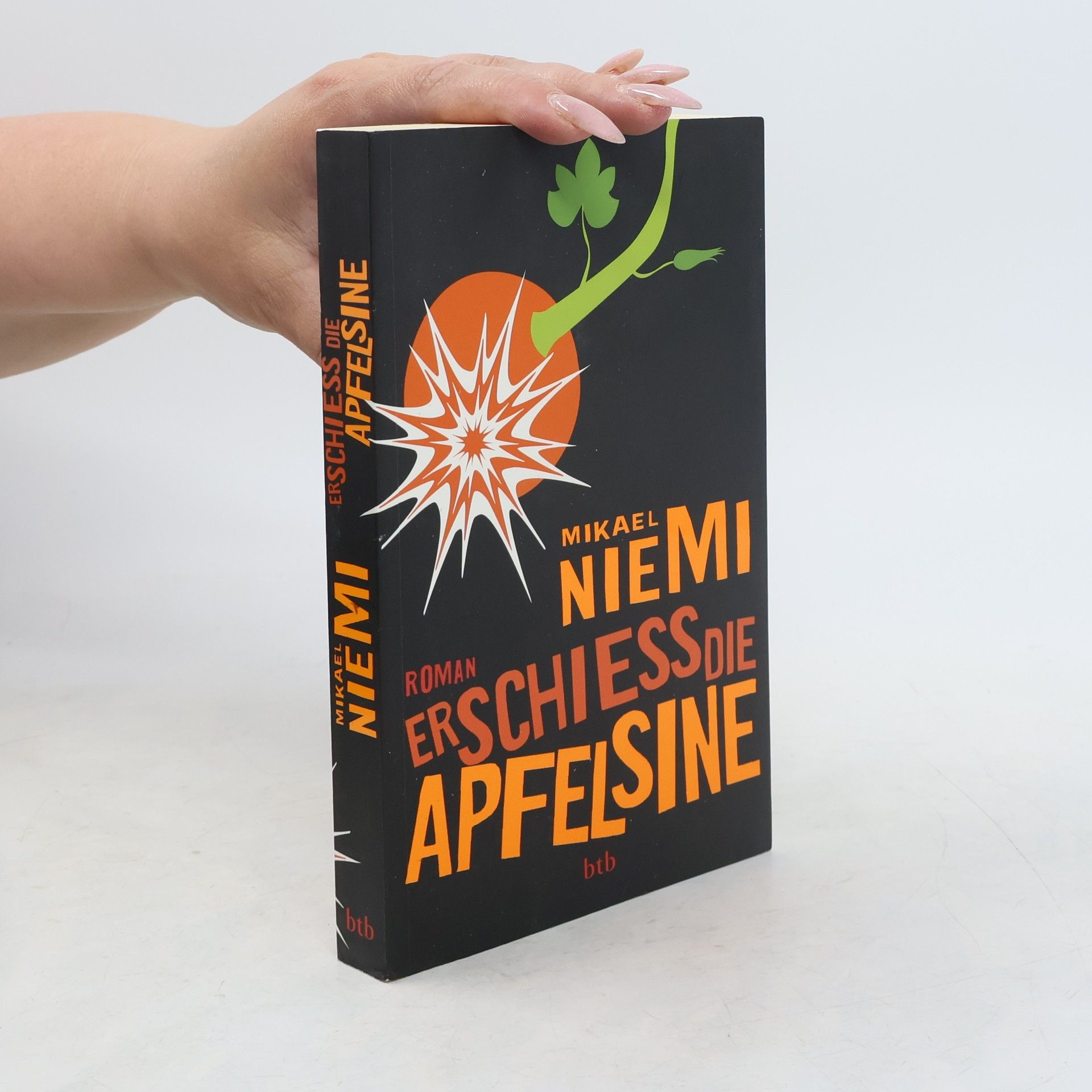 Mikael Niemi Erschieß die Apfelsine
