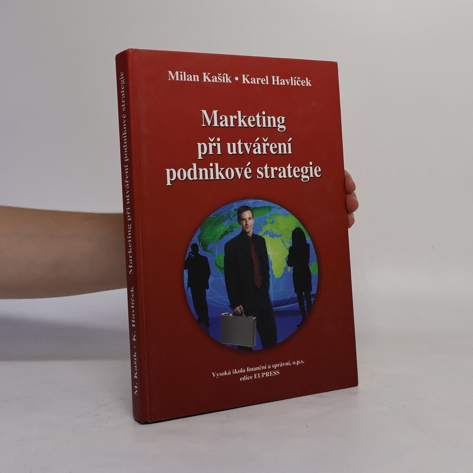Milan Kašík Marketing při utváření podnikové strategie