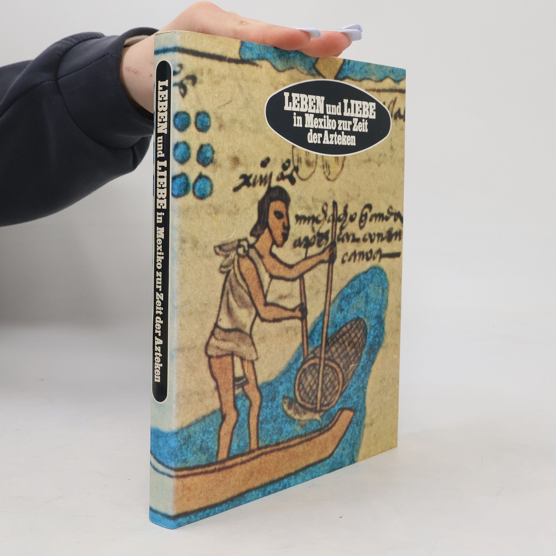 Pierre Soisson Leben und Liebe in Mexiko zur Zeit der Azteken
