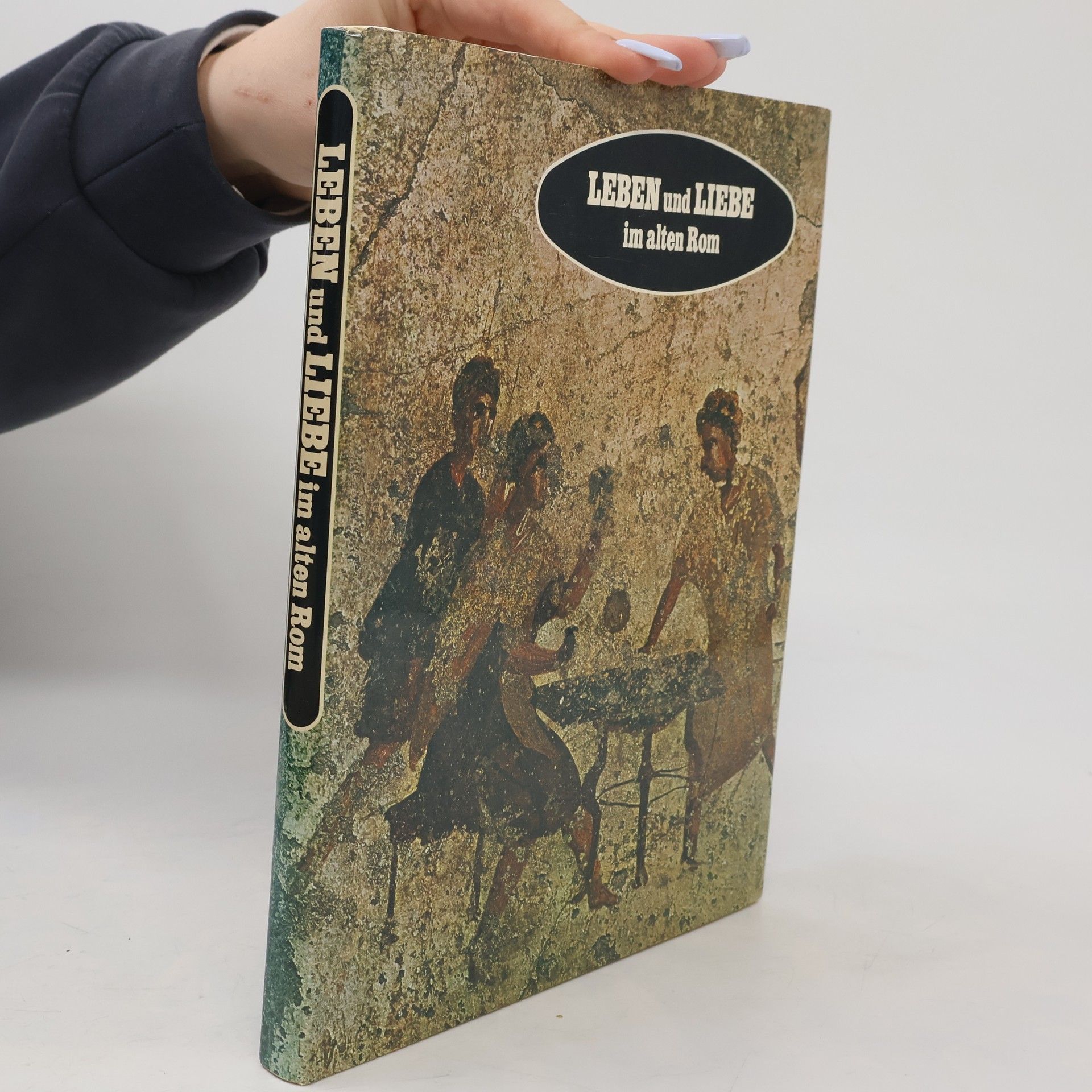 Kolektiv autorů Leben und Liebe im alten Rom