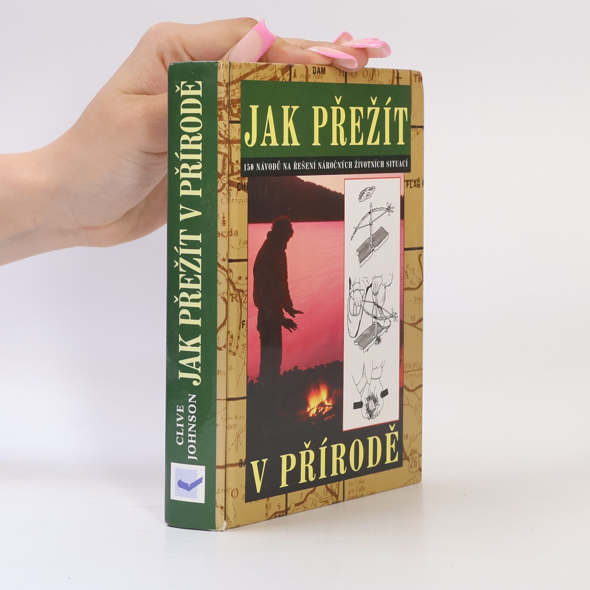 Clive Johnson Jak přežít. 150 návodů na řešení náročných životních situací