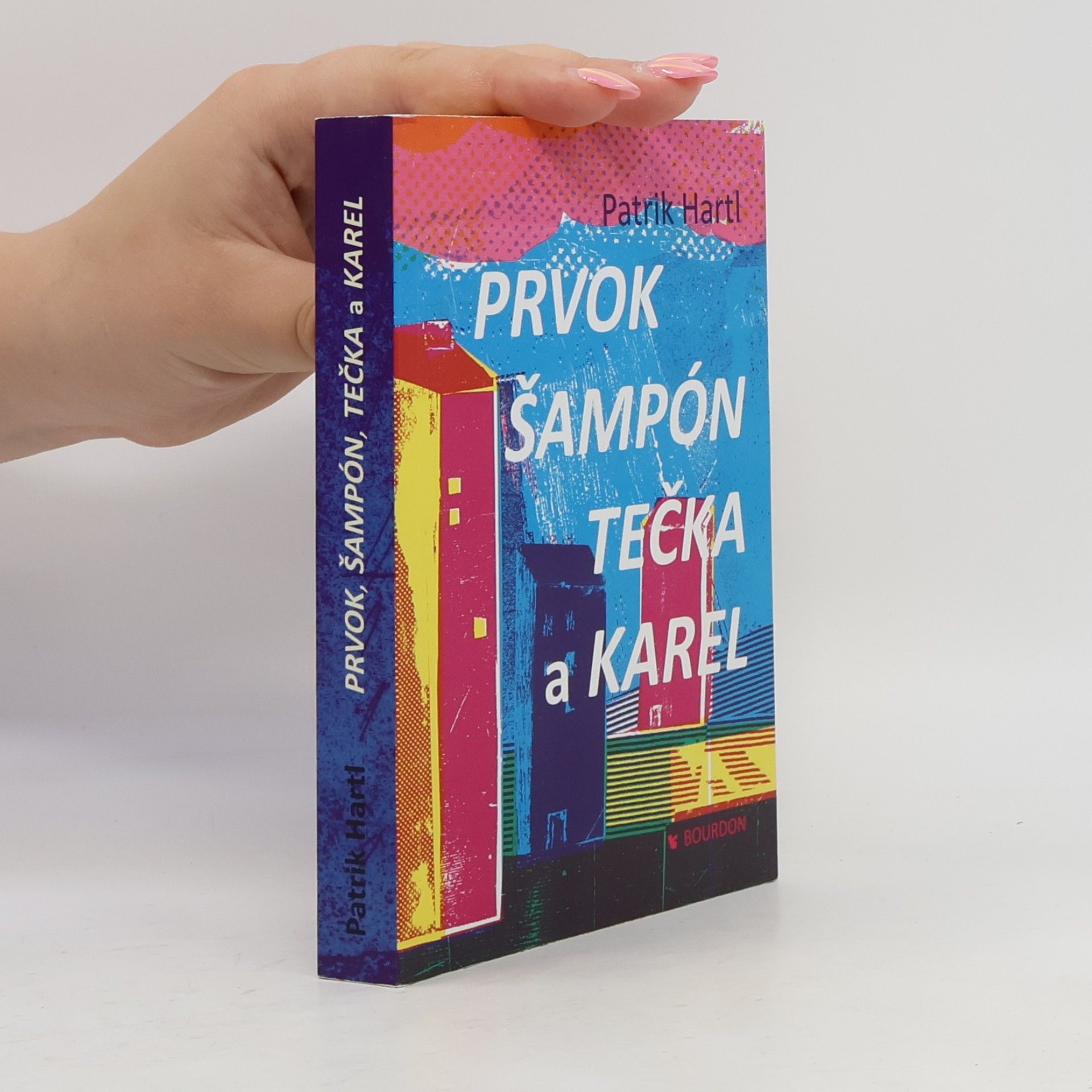 Patrik Hartl Prvok, Šampón, Tečka a Karel