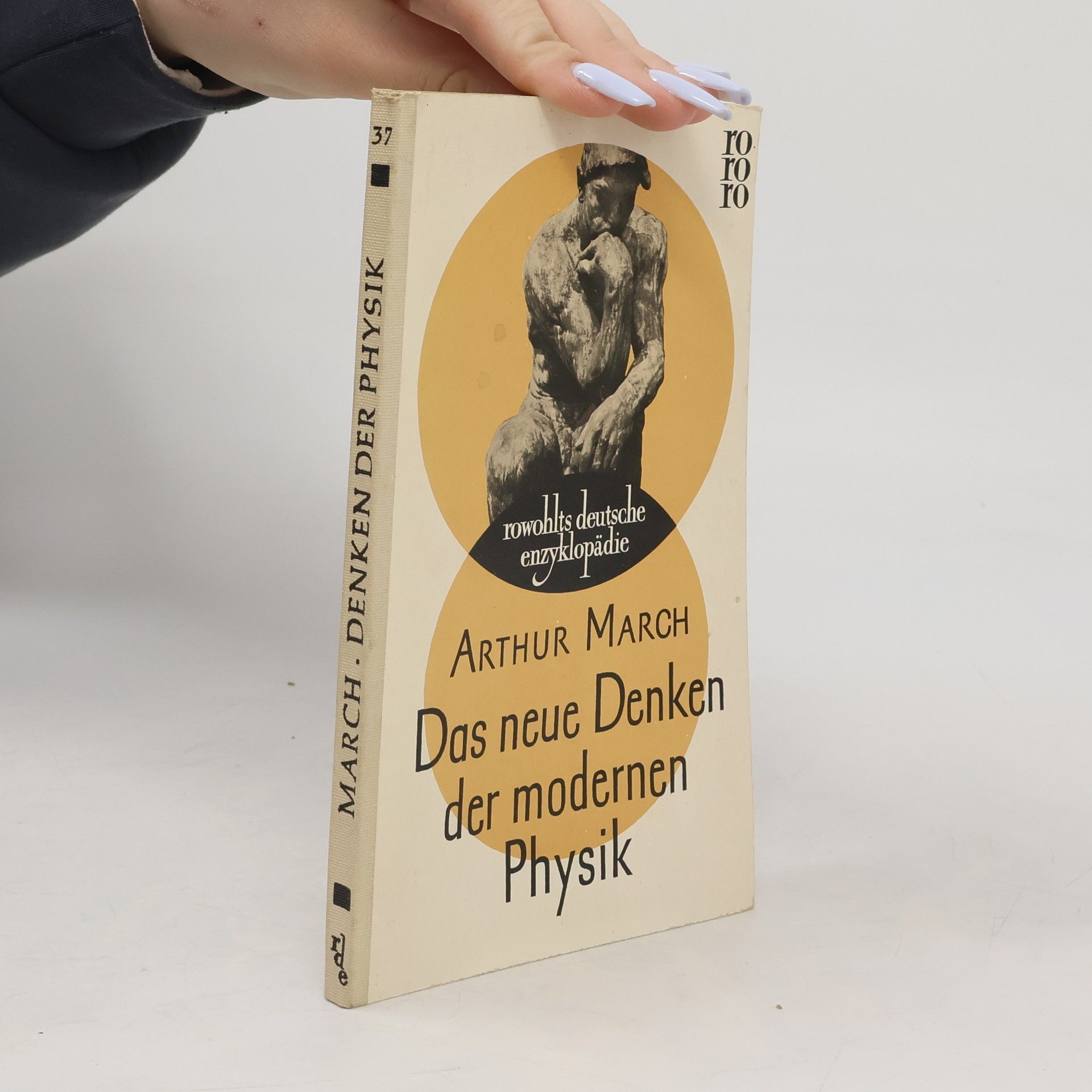 Arthur March Das neue Denken der modernen Physik