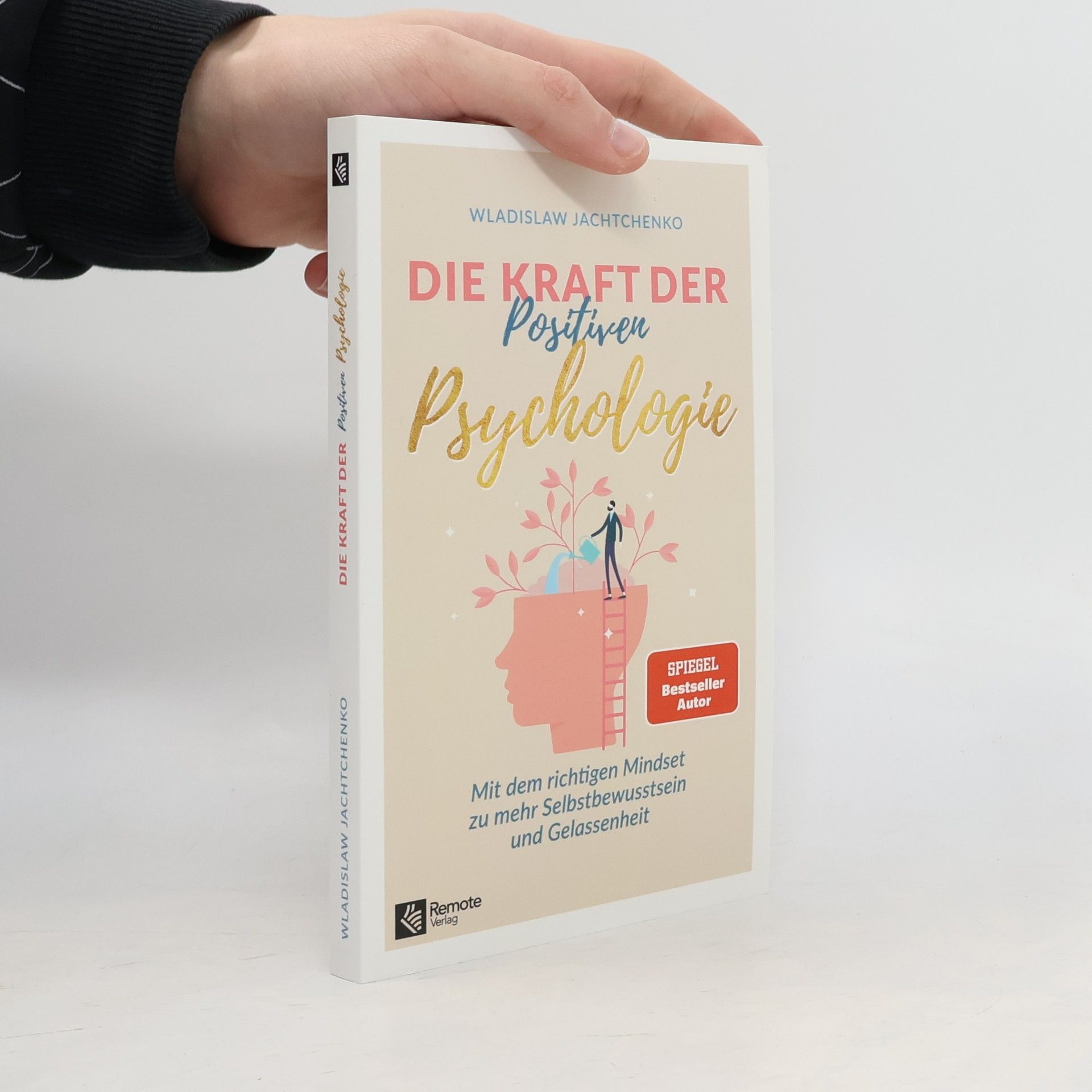 Wladislaw Jachtchenko Die Kraft der Positiven Psychologie