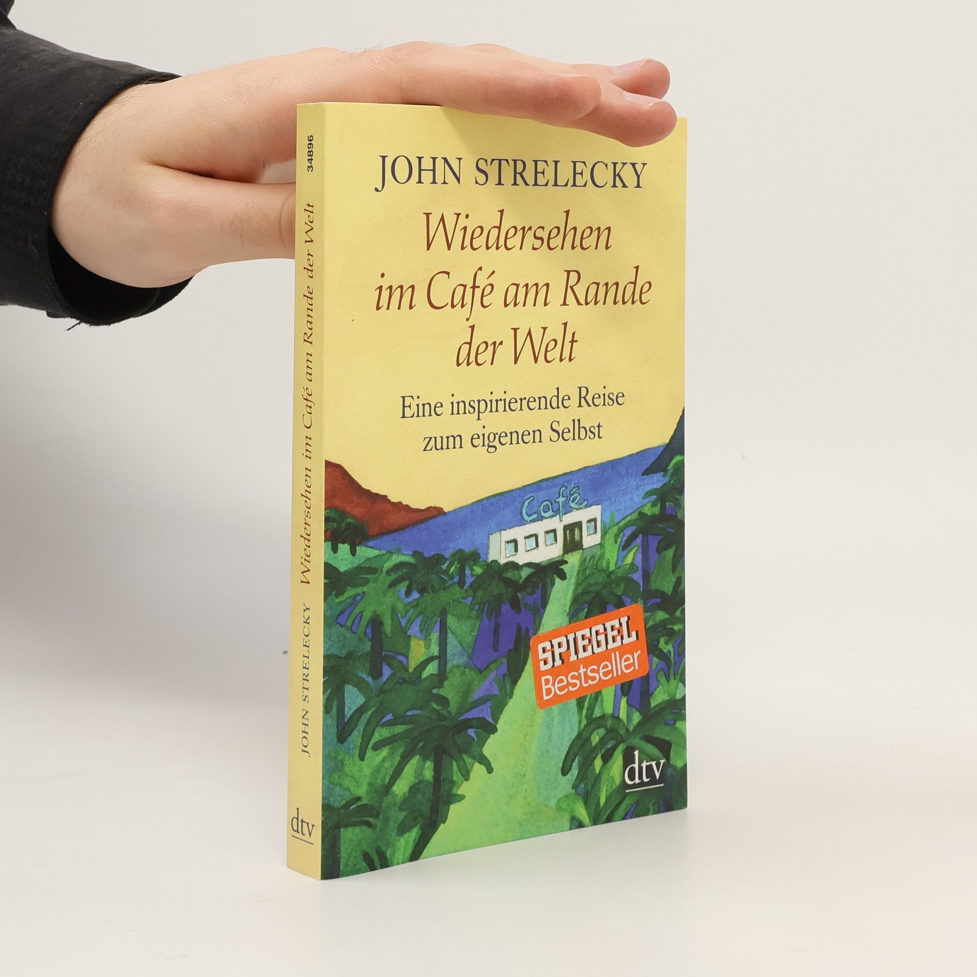 John Strelecky Wiedersehen im Café am Rande der Welt