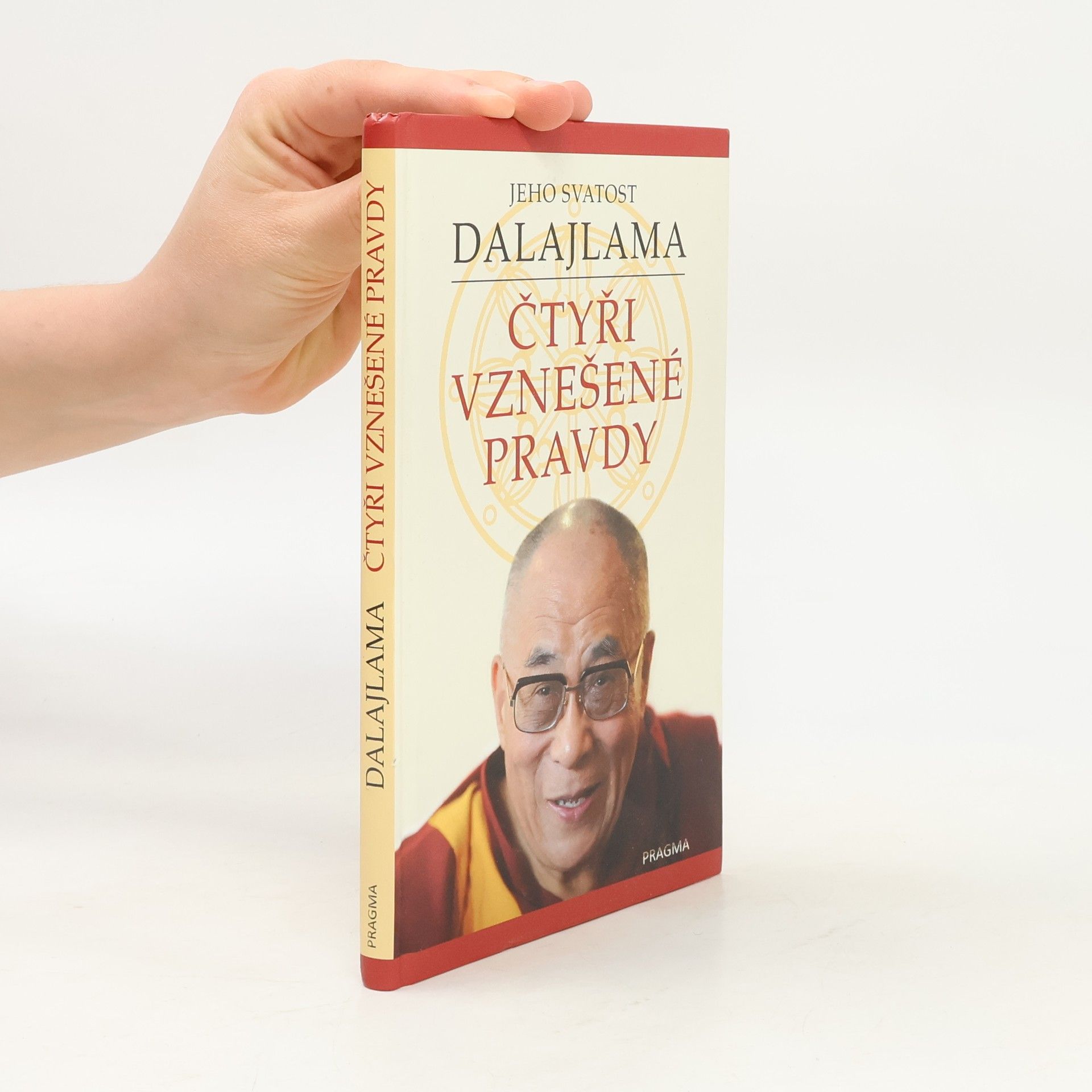 Jeho svatost Dalajlama XIV. Čtyři vznešené pravdy